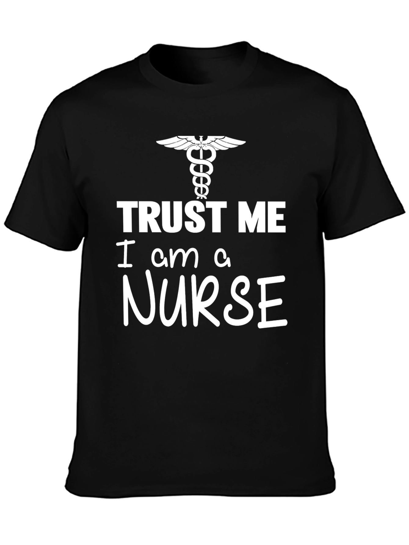 Trust Me Im A Nurse Graphic T-Shirt