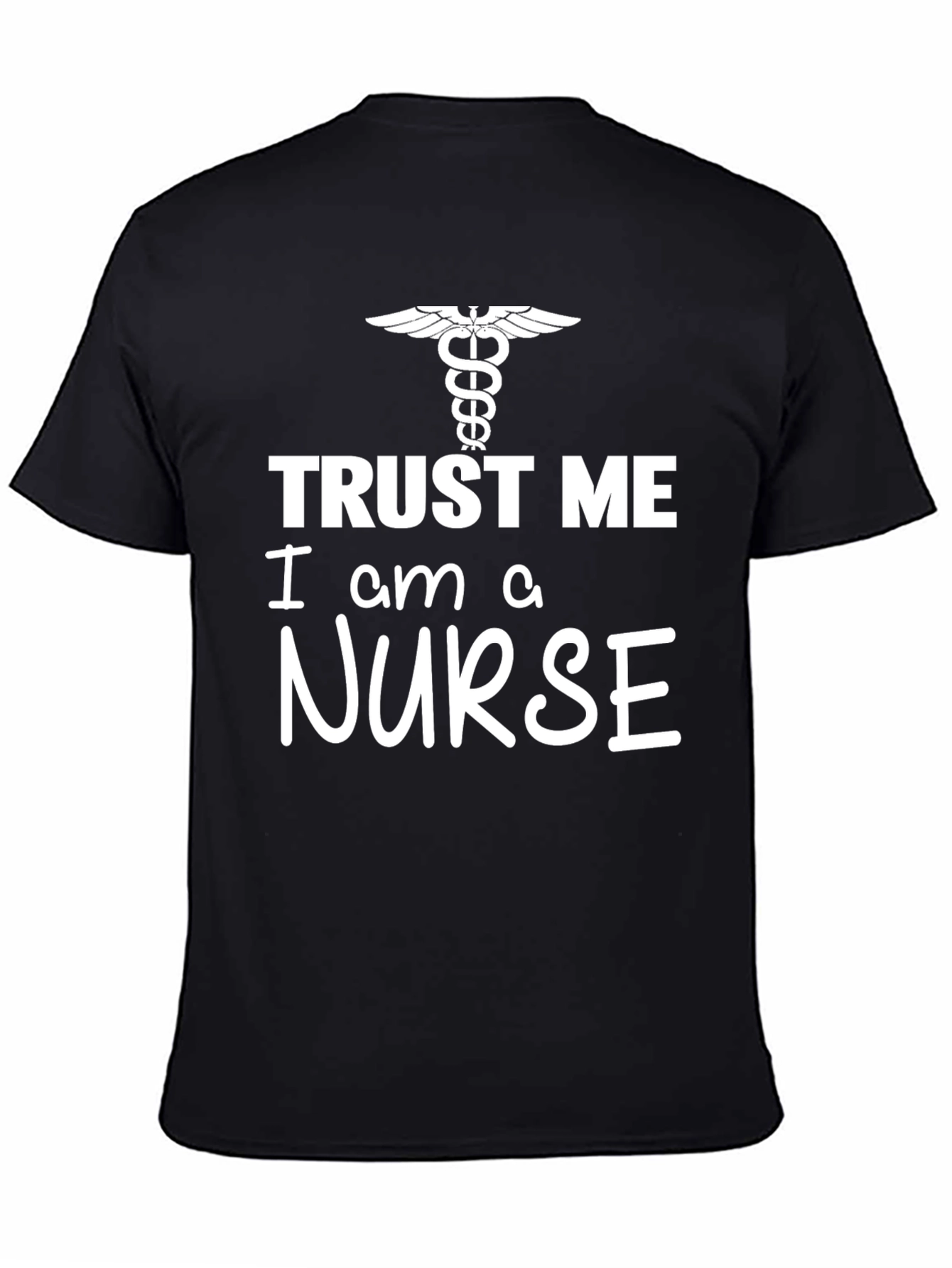 Trust Me Im A Nurse Graphic T-Shirt