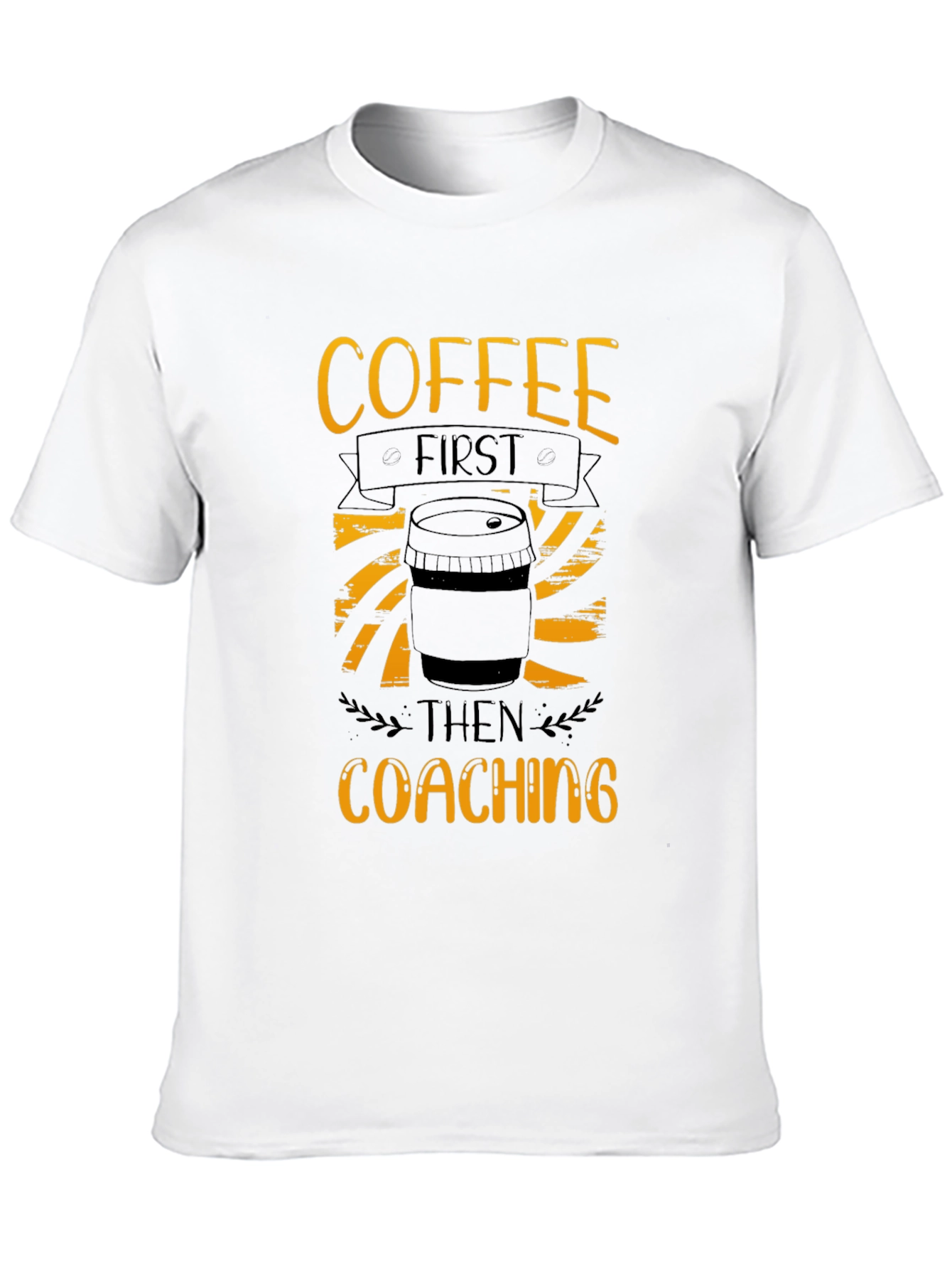 Coffee First Then Coaching - Graphic Tee