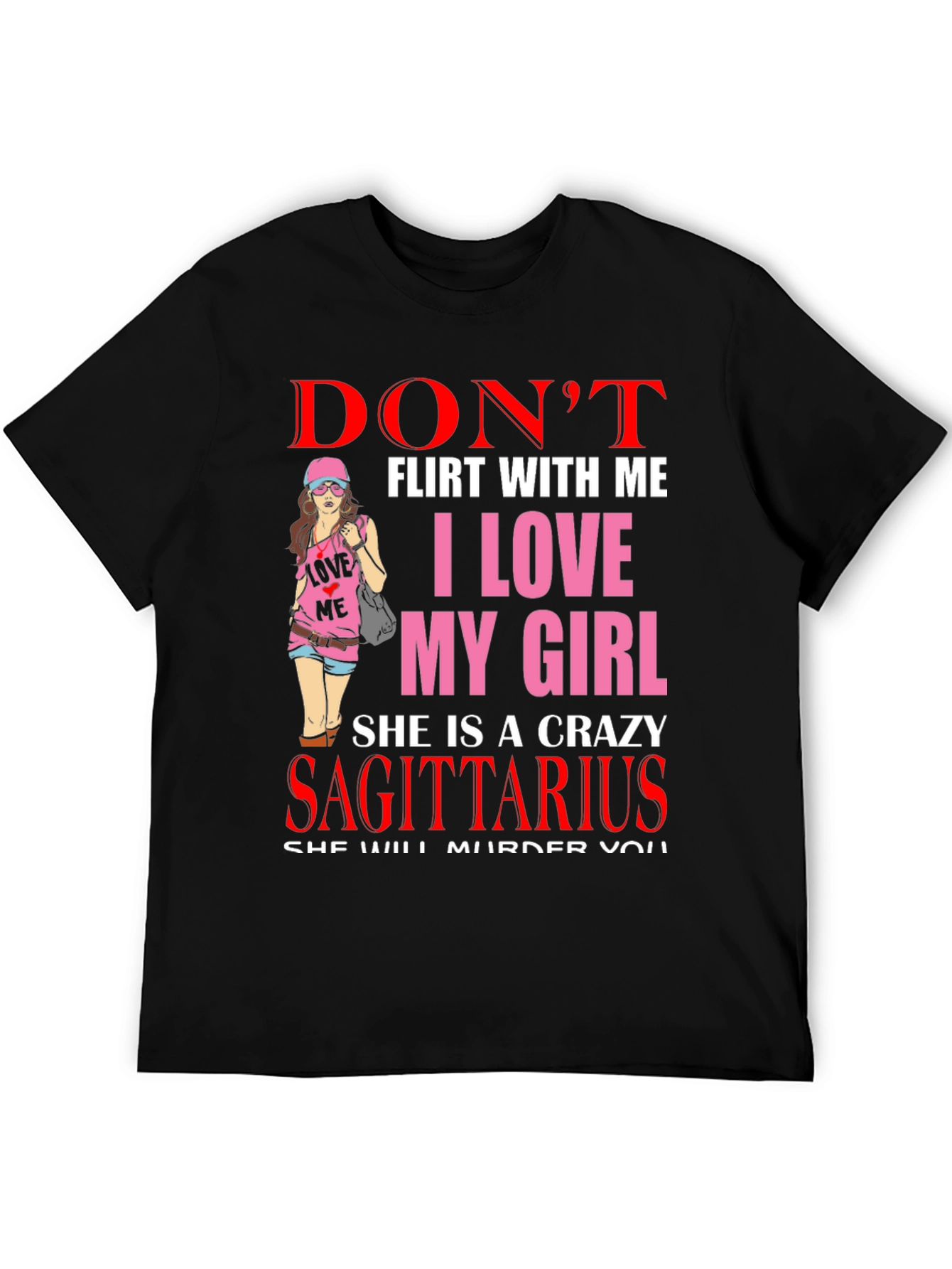 Dont Flirt With Me Sagittarius Girl T-Shirt