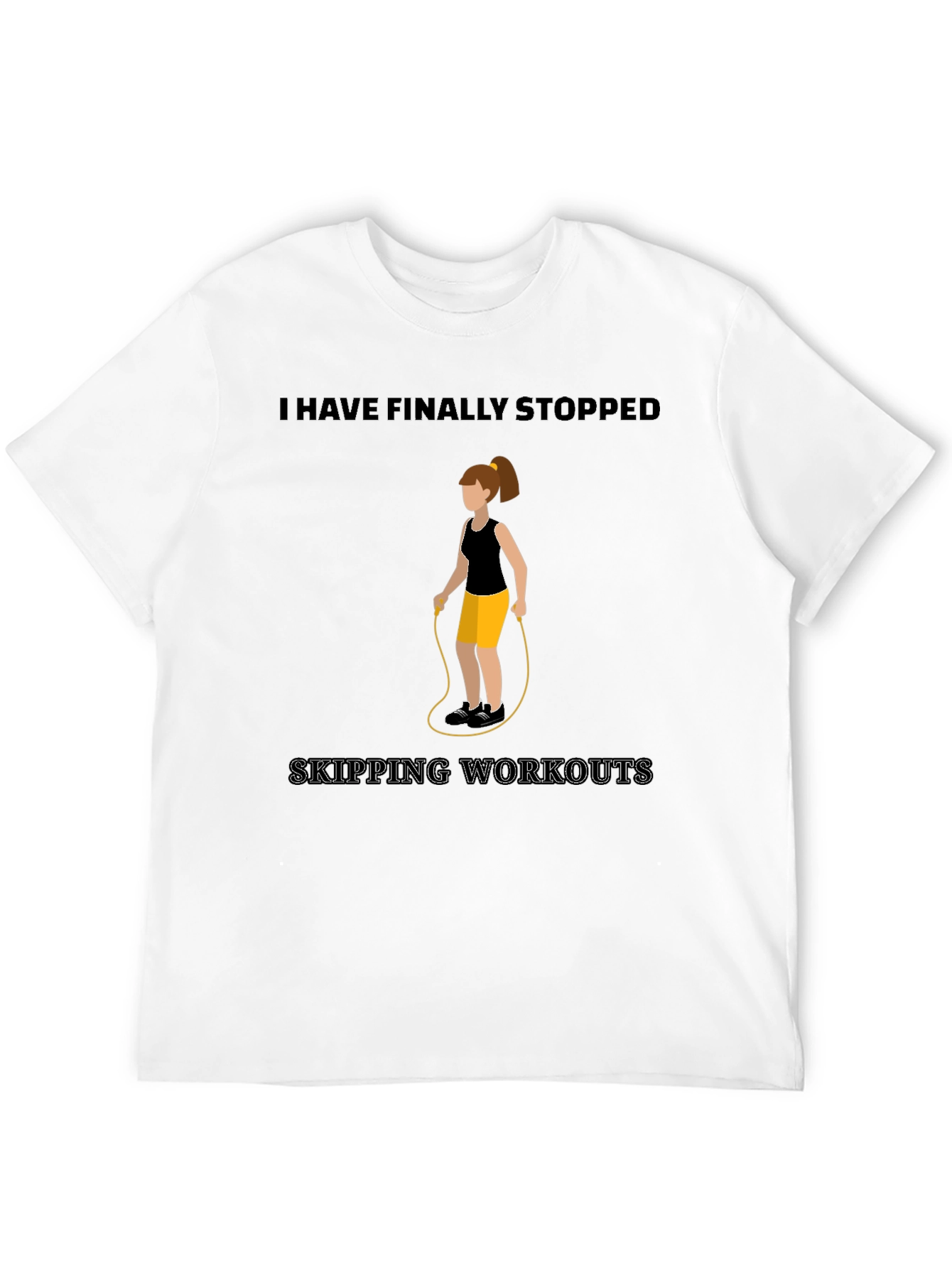 Funny Workout T-Shirt - Skipping Workouts