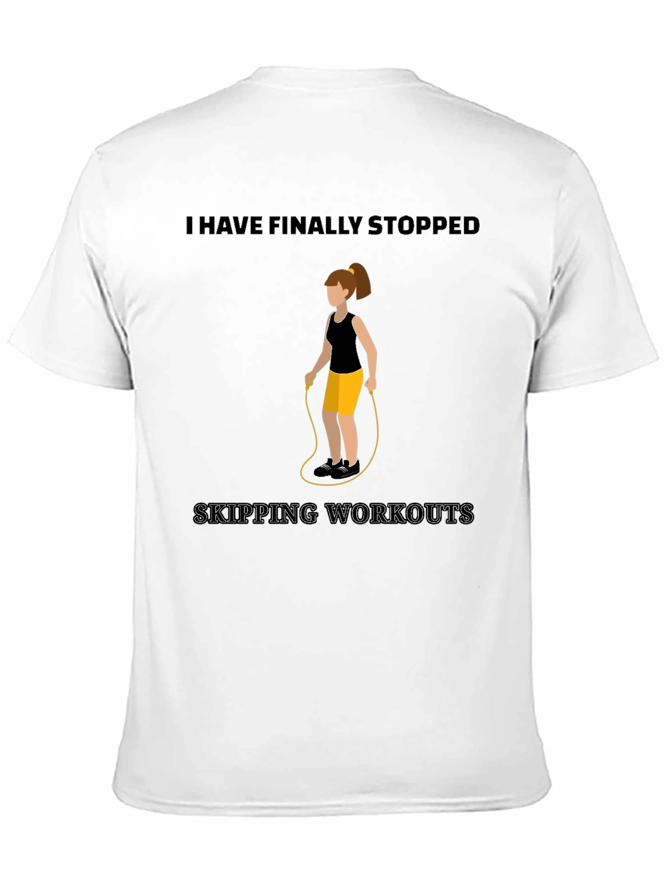 Funny Workout T-Shirt - Skipping Workouts