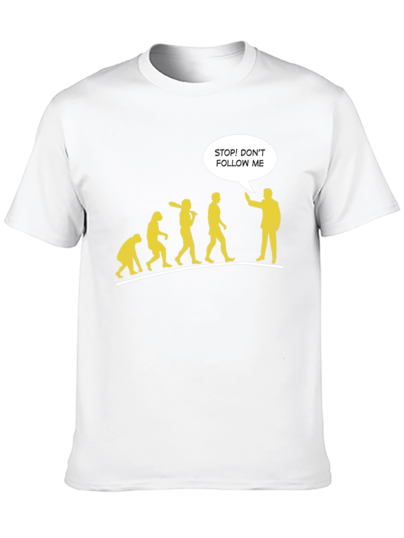Funny Evolution T-Shirt - Stop! Dont Follow Me