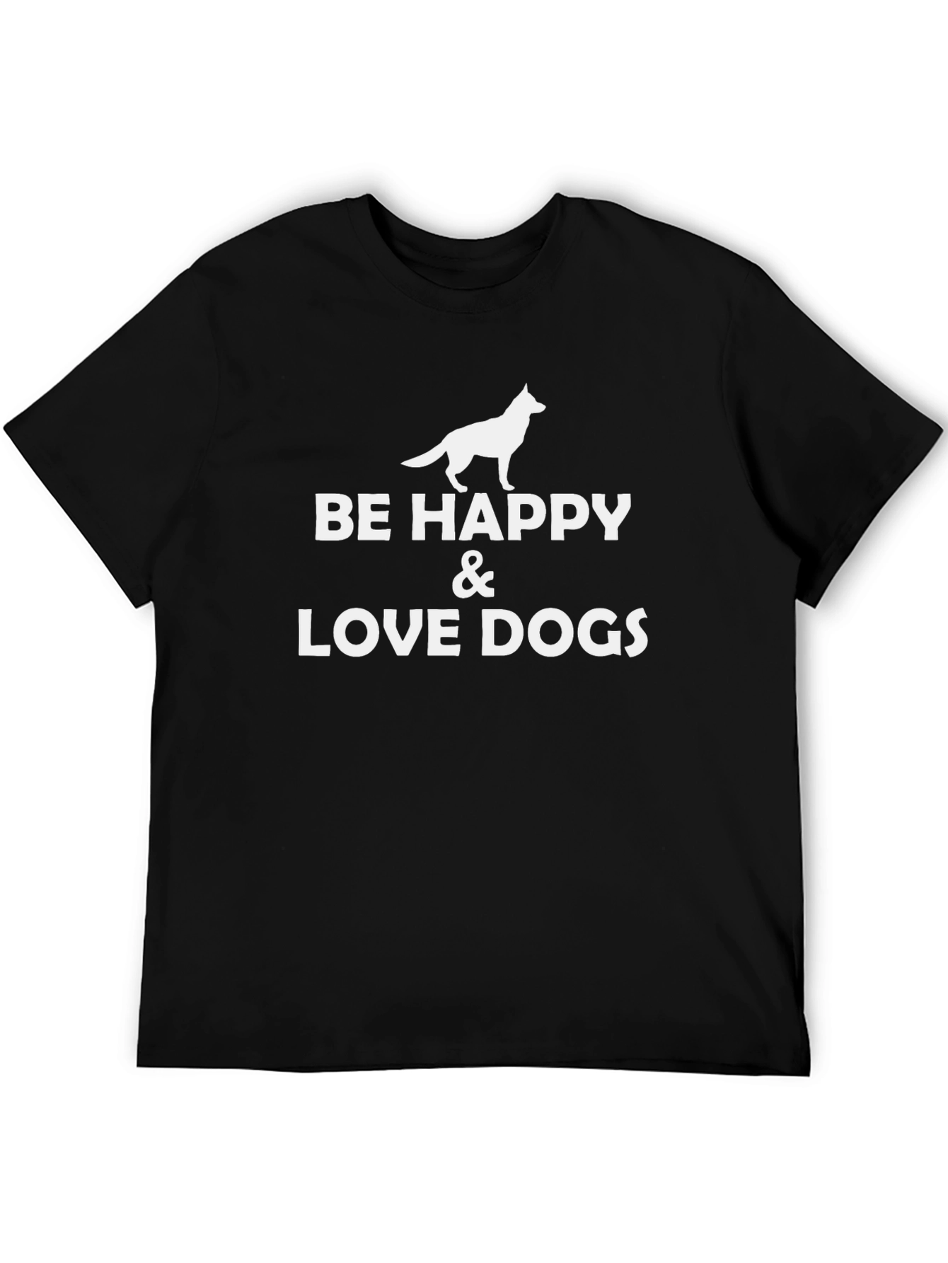 Be Happy & Love Dogs Black T-Shirt