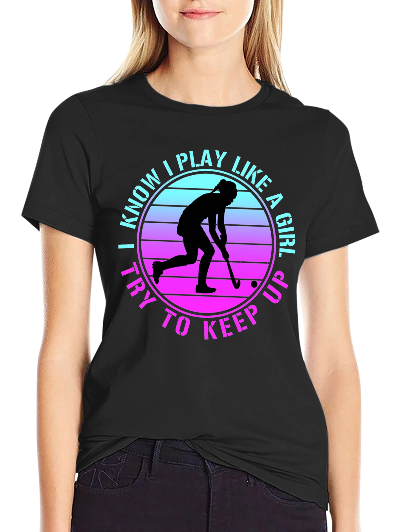 I Play Like a Girl Field Hockey Tee