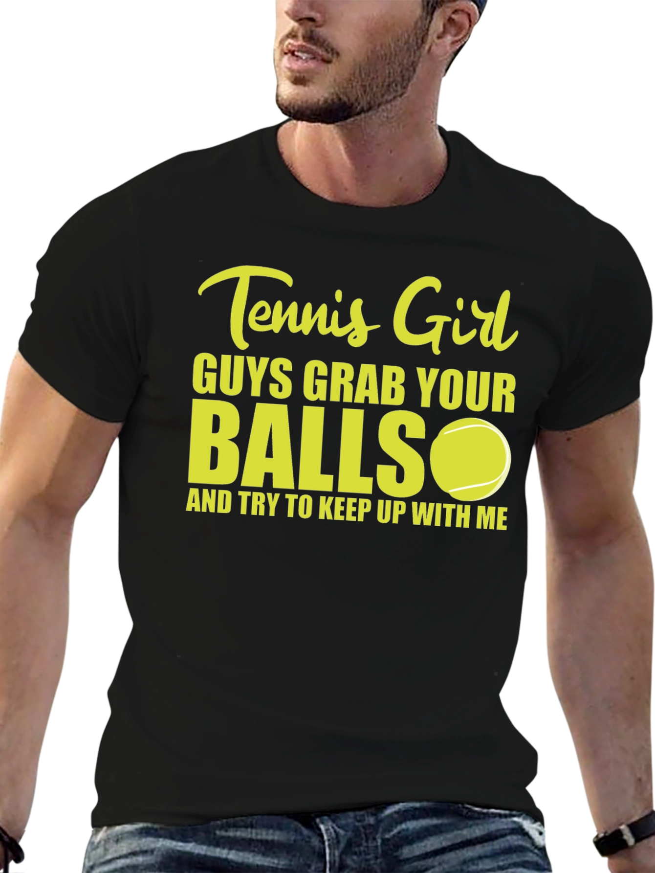 Tennis Girl T-Shirt: Guys Grab Your Balls!