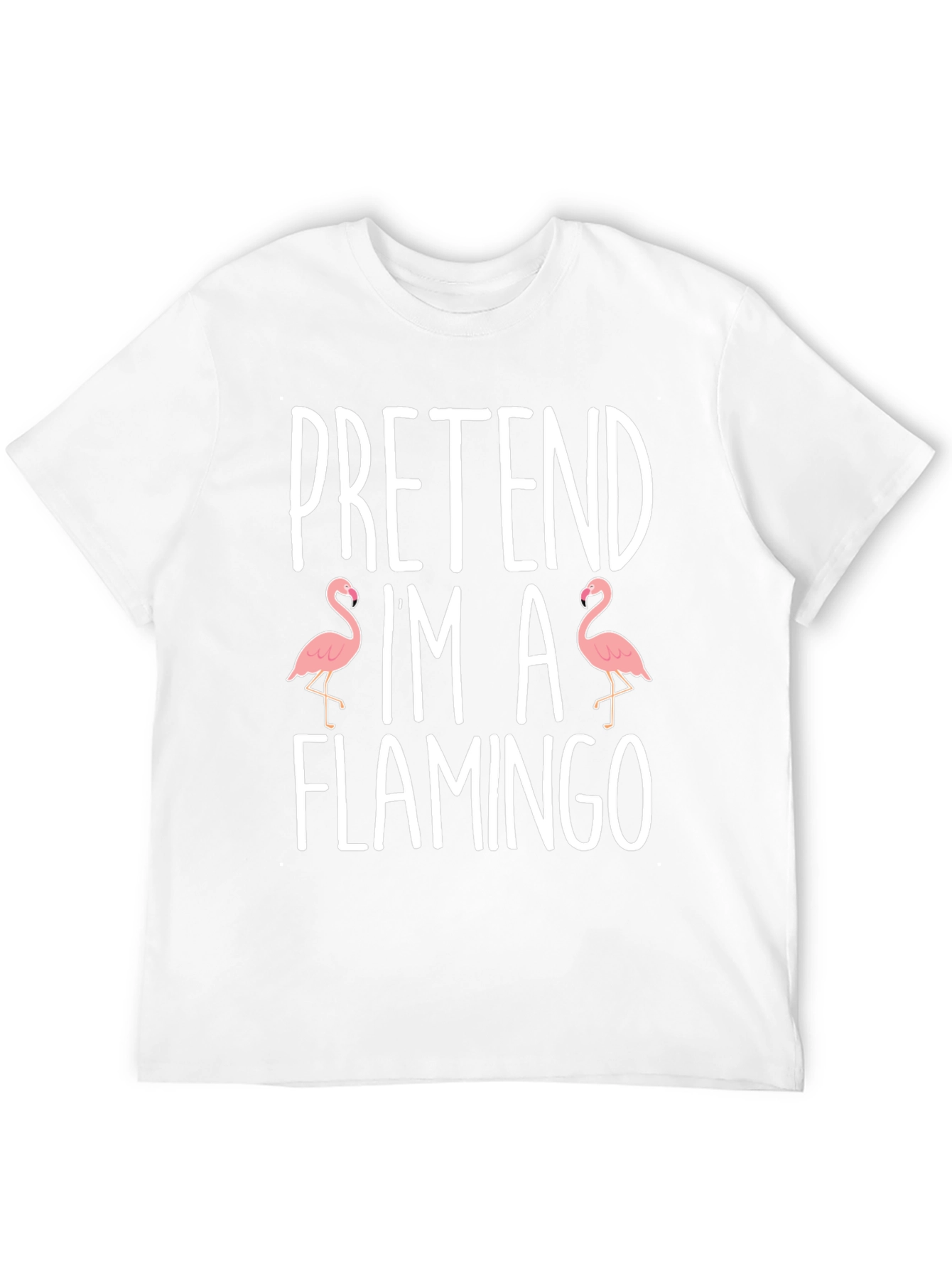 Pretend Im A Flamingo Graphic T-Shirt