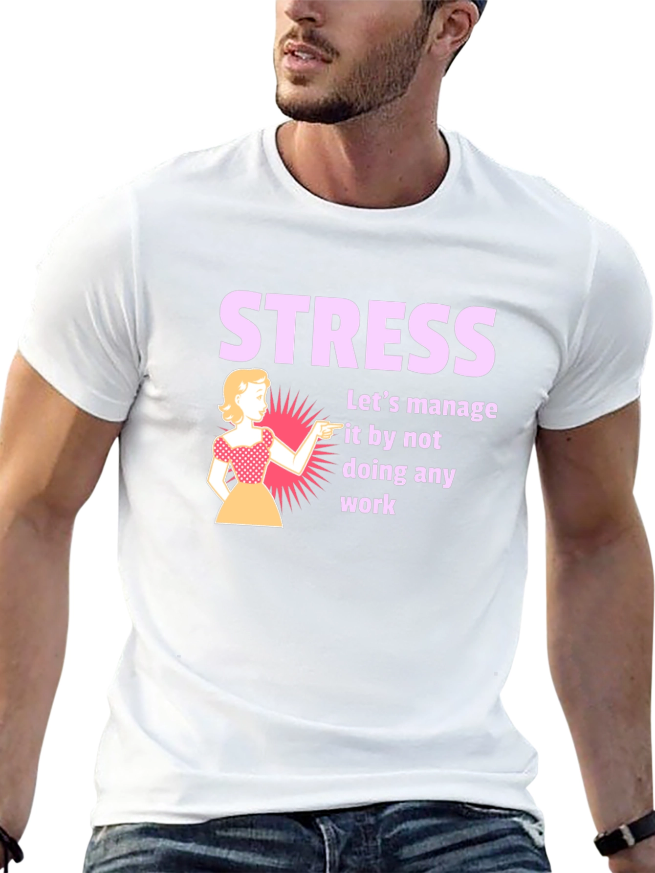 Stress Management T-Shirt: Funny Work Humor Tee