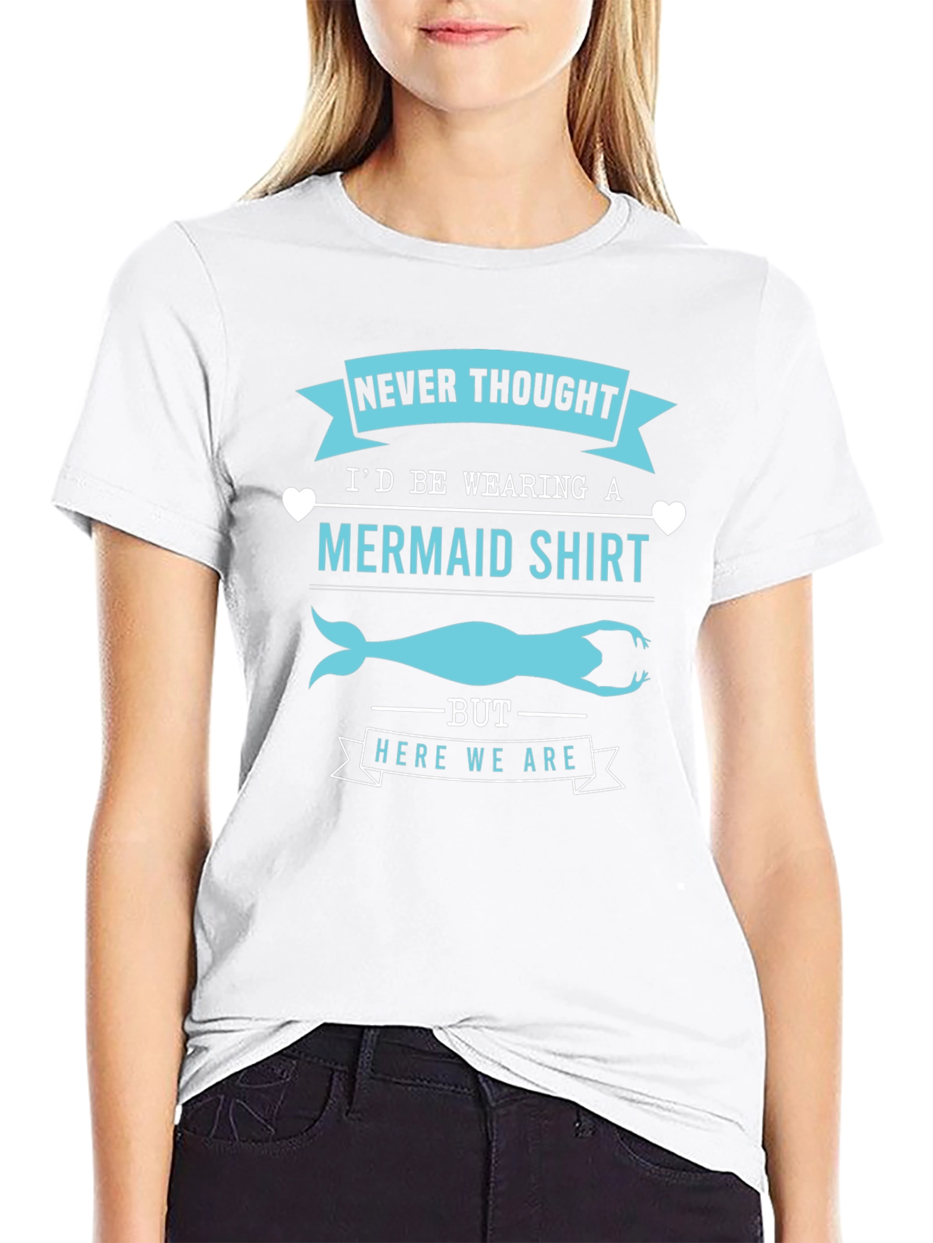 Funny Mermaid T-Shirt - Never Thought Id Wear This