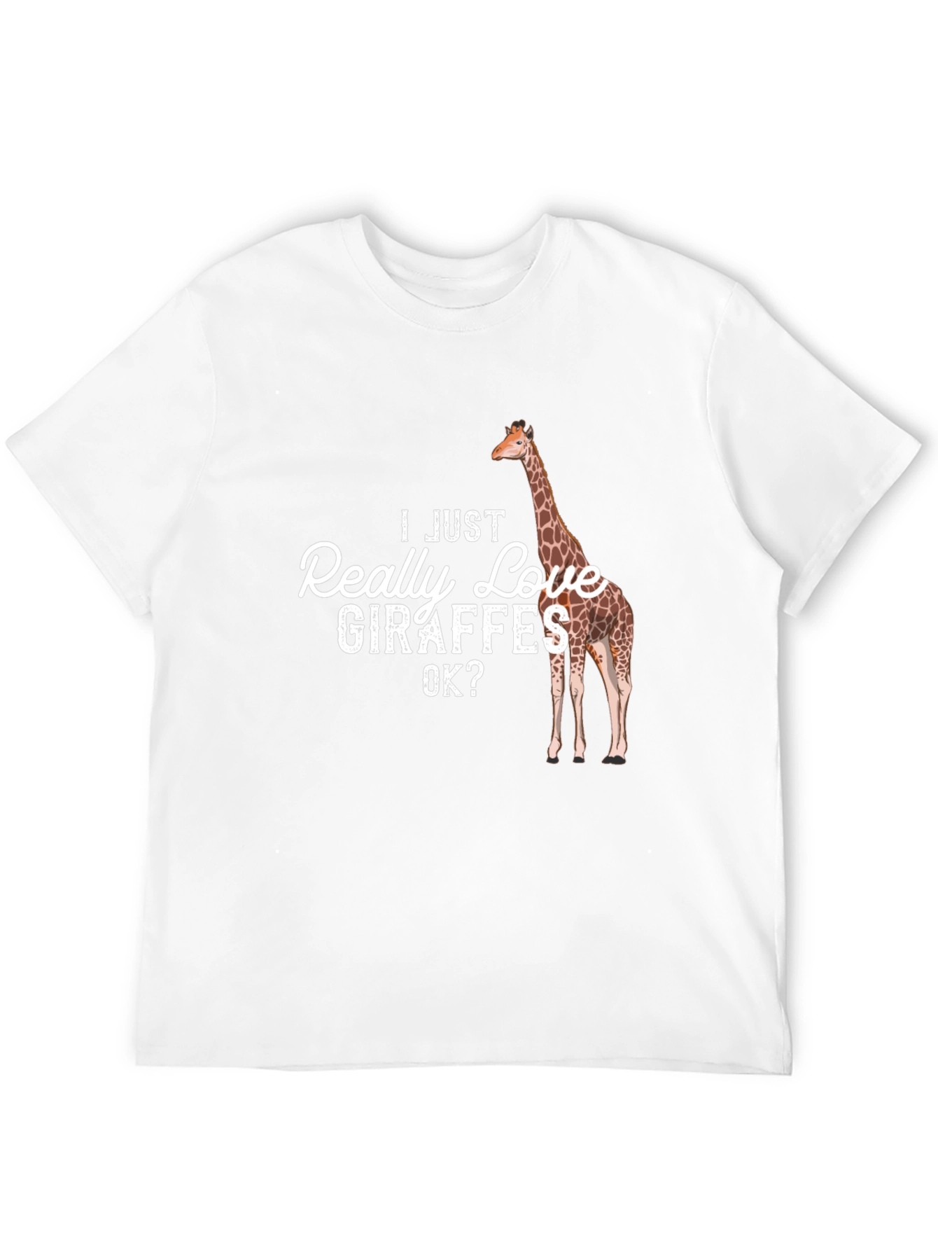 I Just Really Love Giraffes T-Shirt