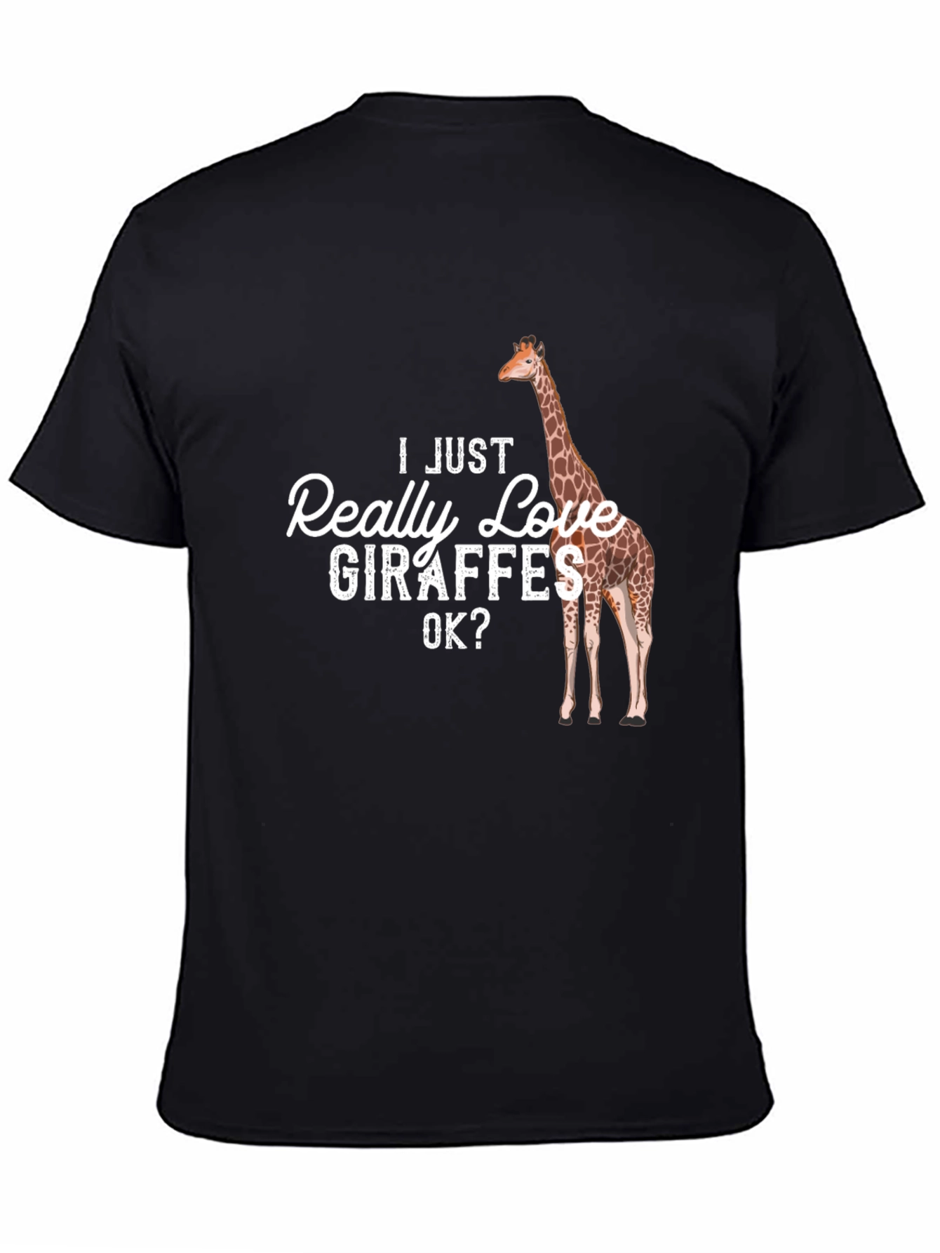 I Just Really Love Giraffes T-Shirt