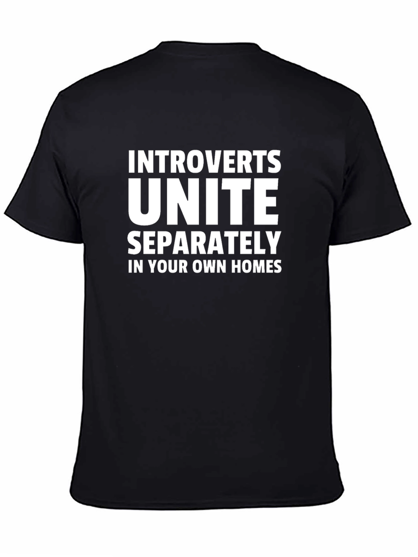 Introverts Unite T-Shirt - Separately in Your Own Homes