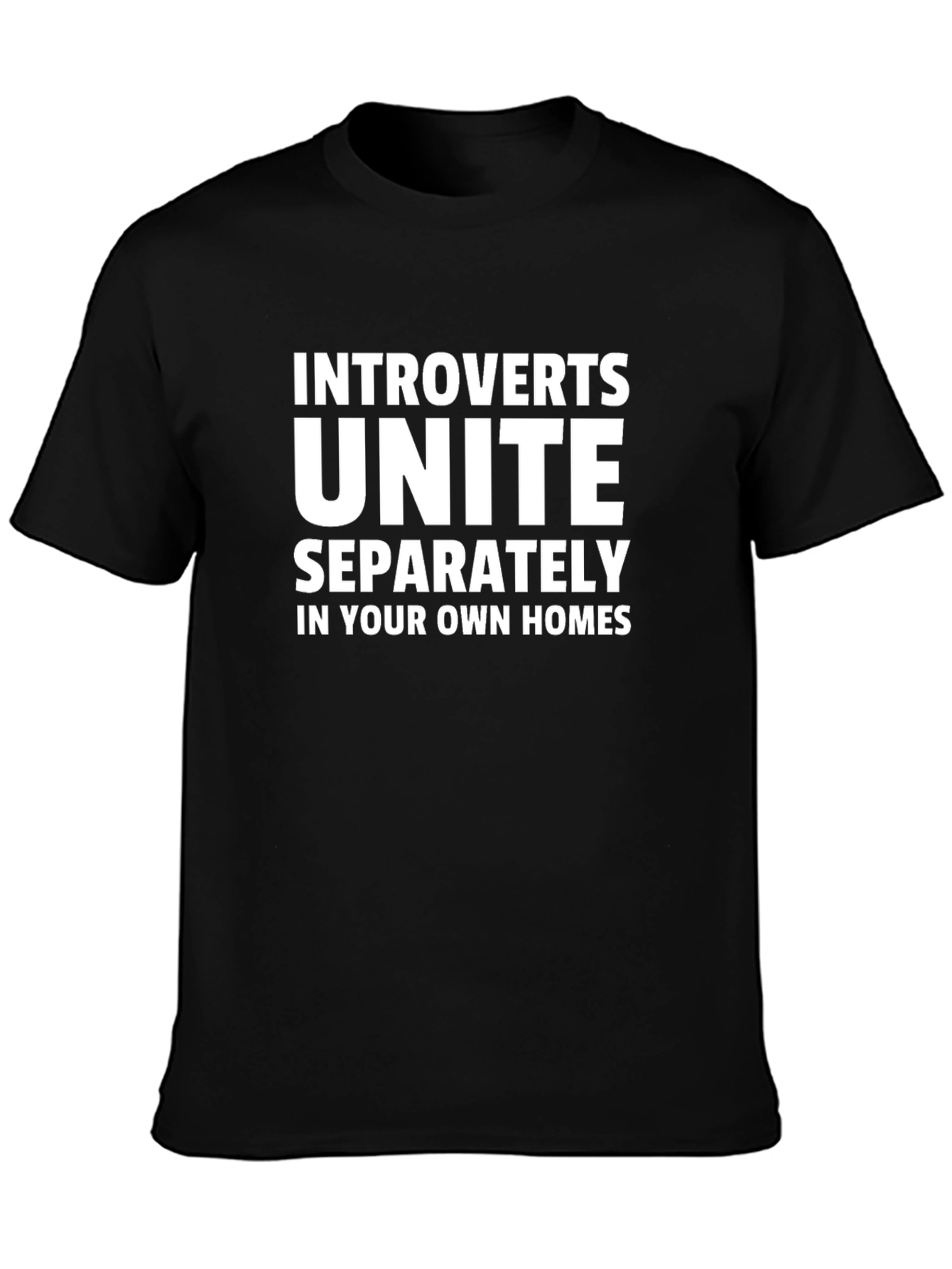 Introverts Unite T-Shirt - Separately in Your Own Homes