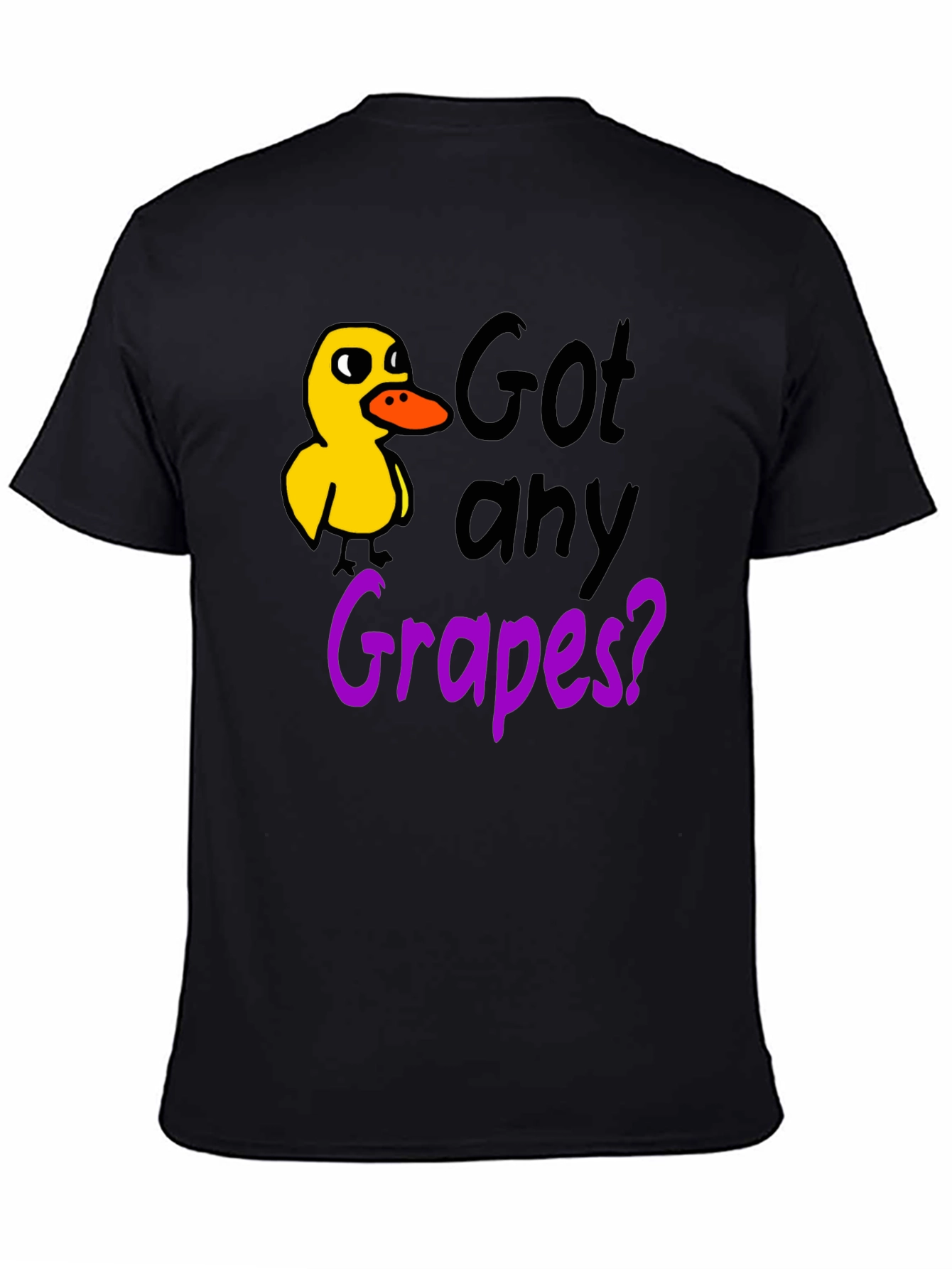 Got Any Grapes? Duck T-Shirt