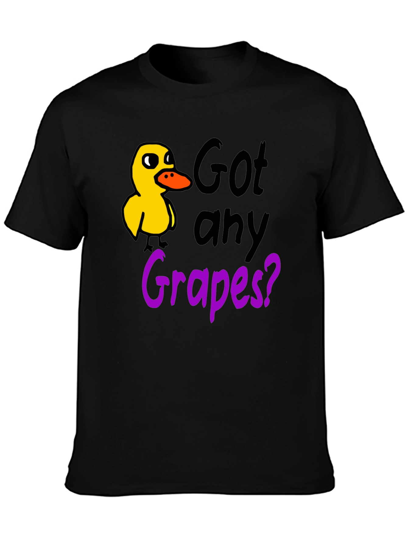 Got Any Grapes? Duck T-Shirt