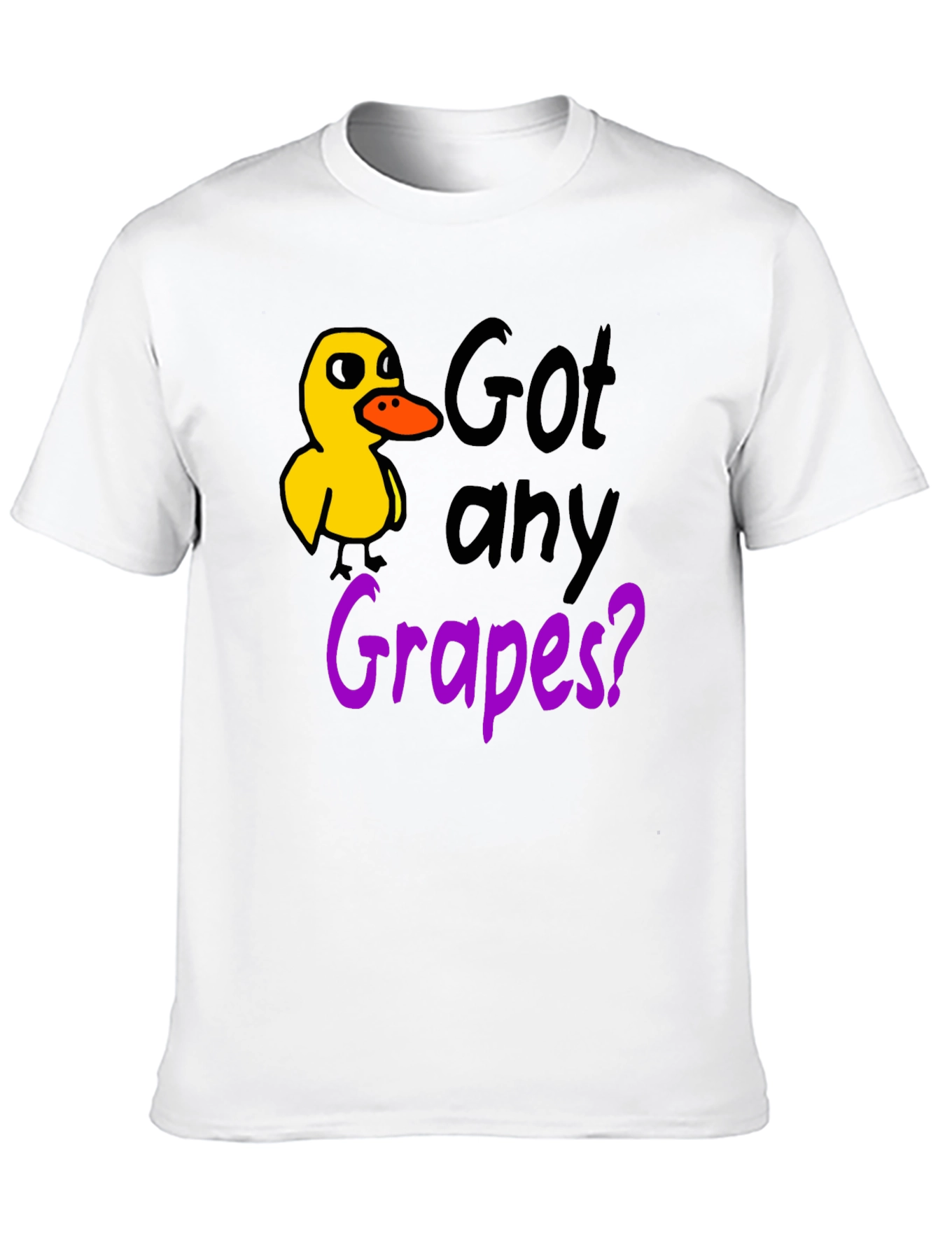 Got Any Grapes? Duck T-Shirt