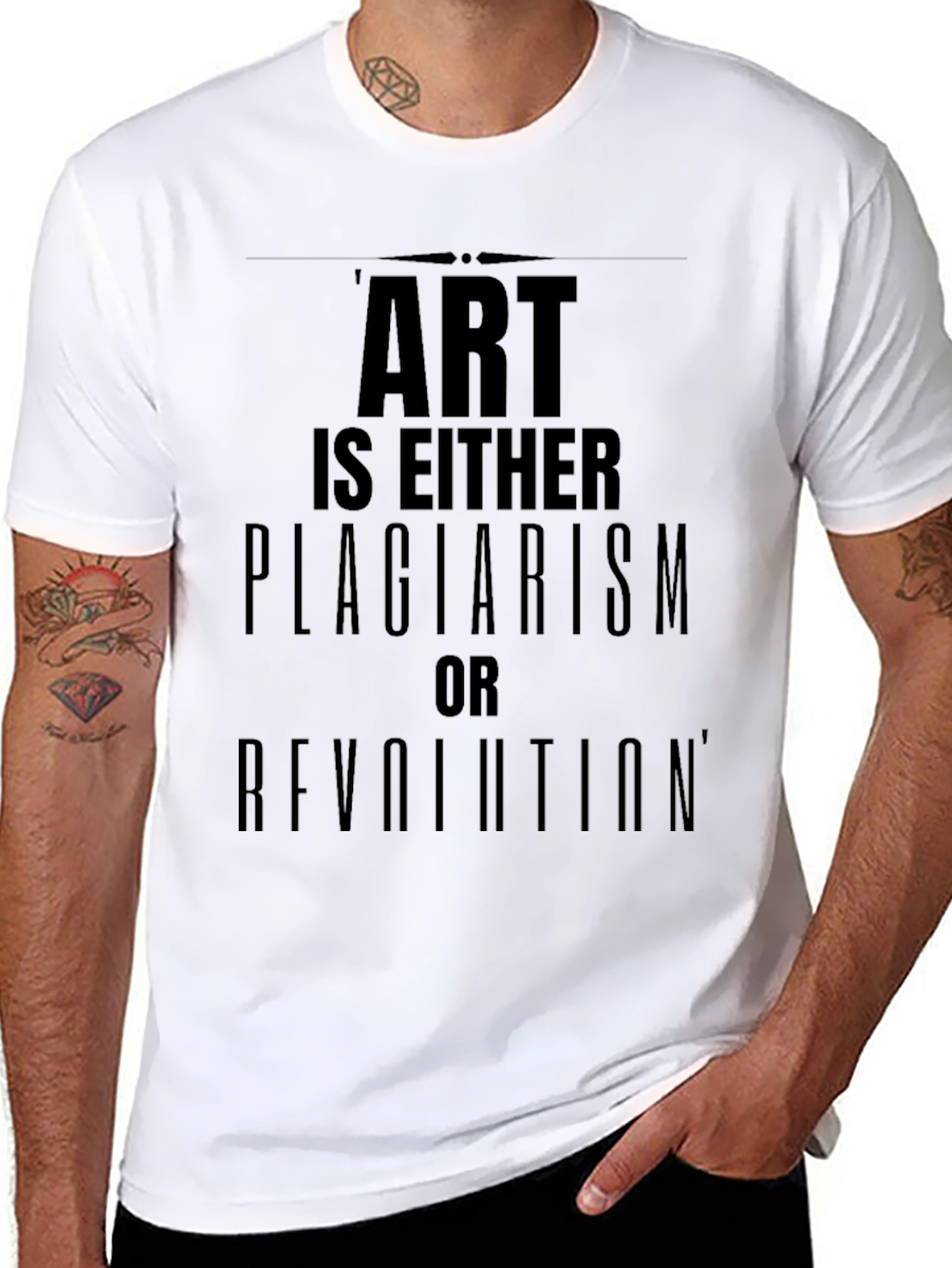 Art is Either Plagiarism or Revolution T-Shirt