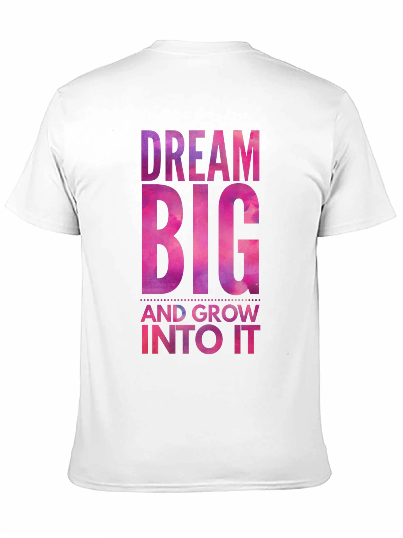 Dream Big T-Shirt: Motivational Graphic Tee