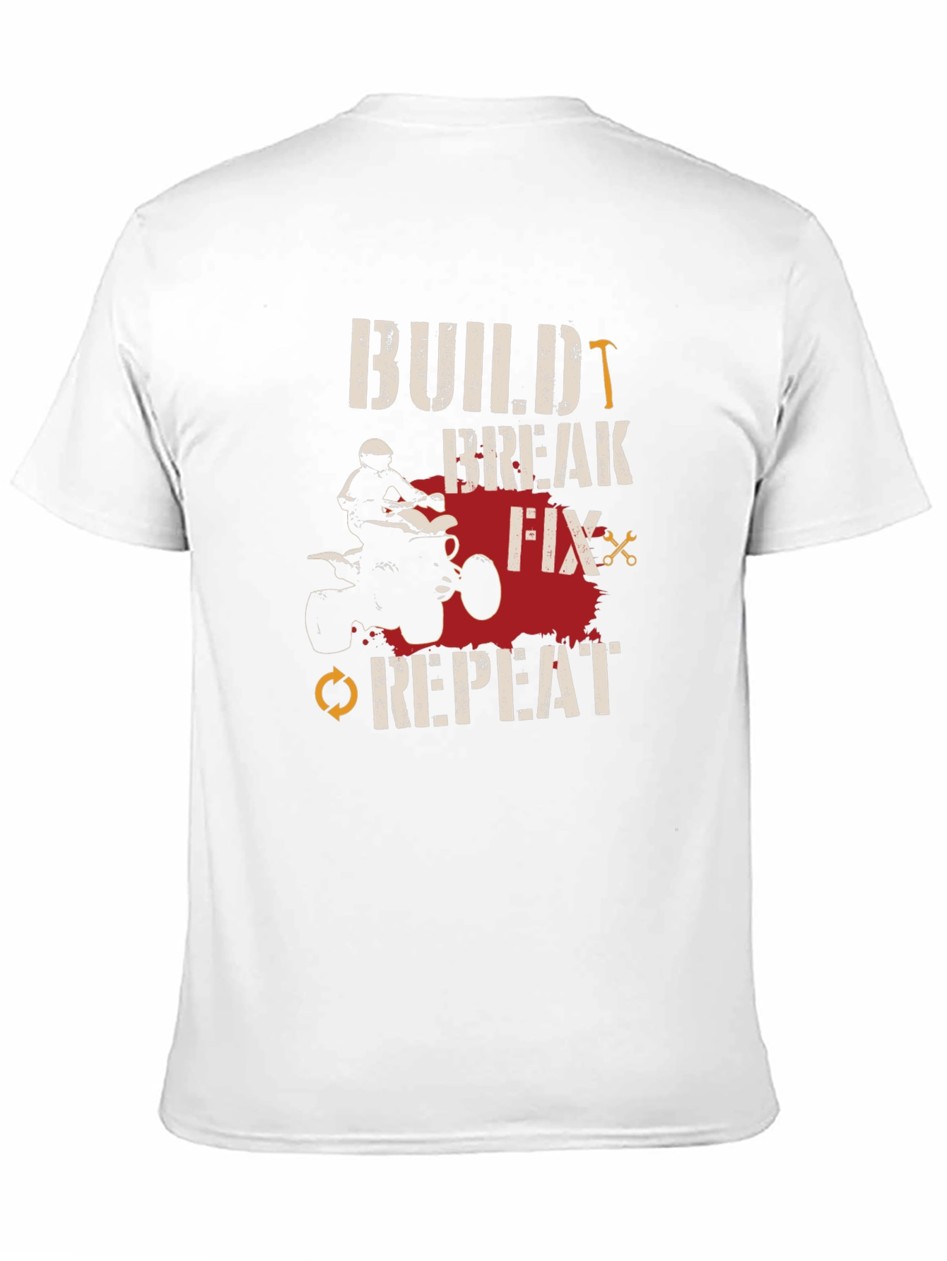 Build Break Fix Repeat ATV T-Shirt