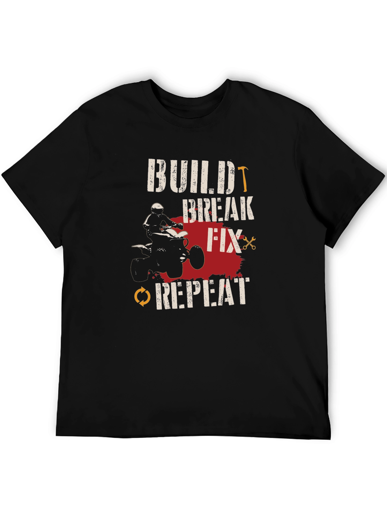 Build Break Fix Repeat ATV T-Shirt