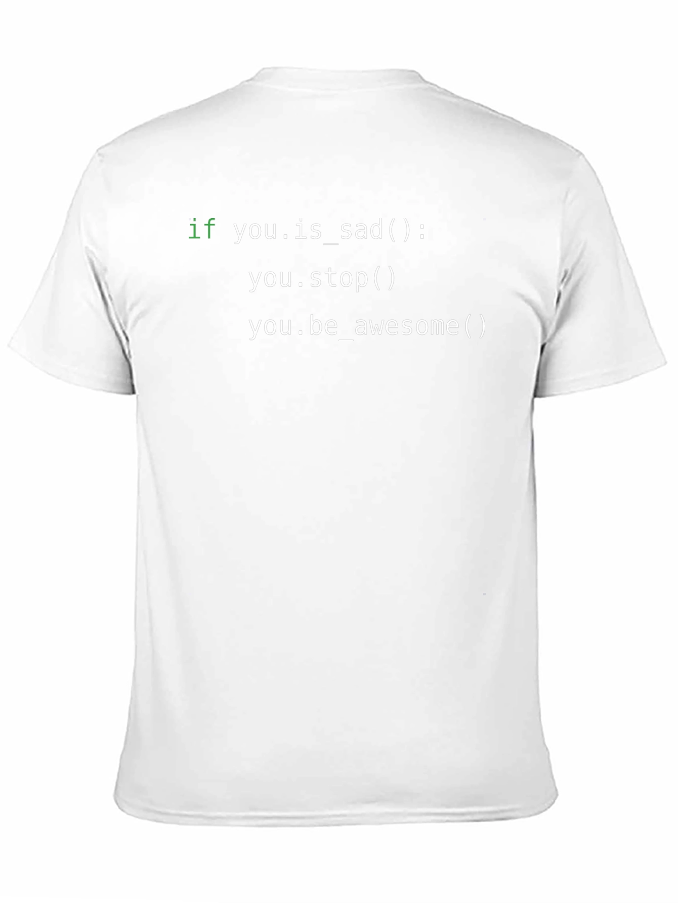 Code T-Shirt: If You Are Sad Stop!