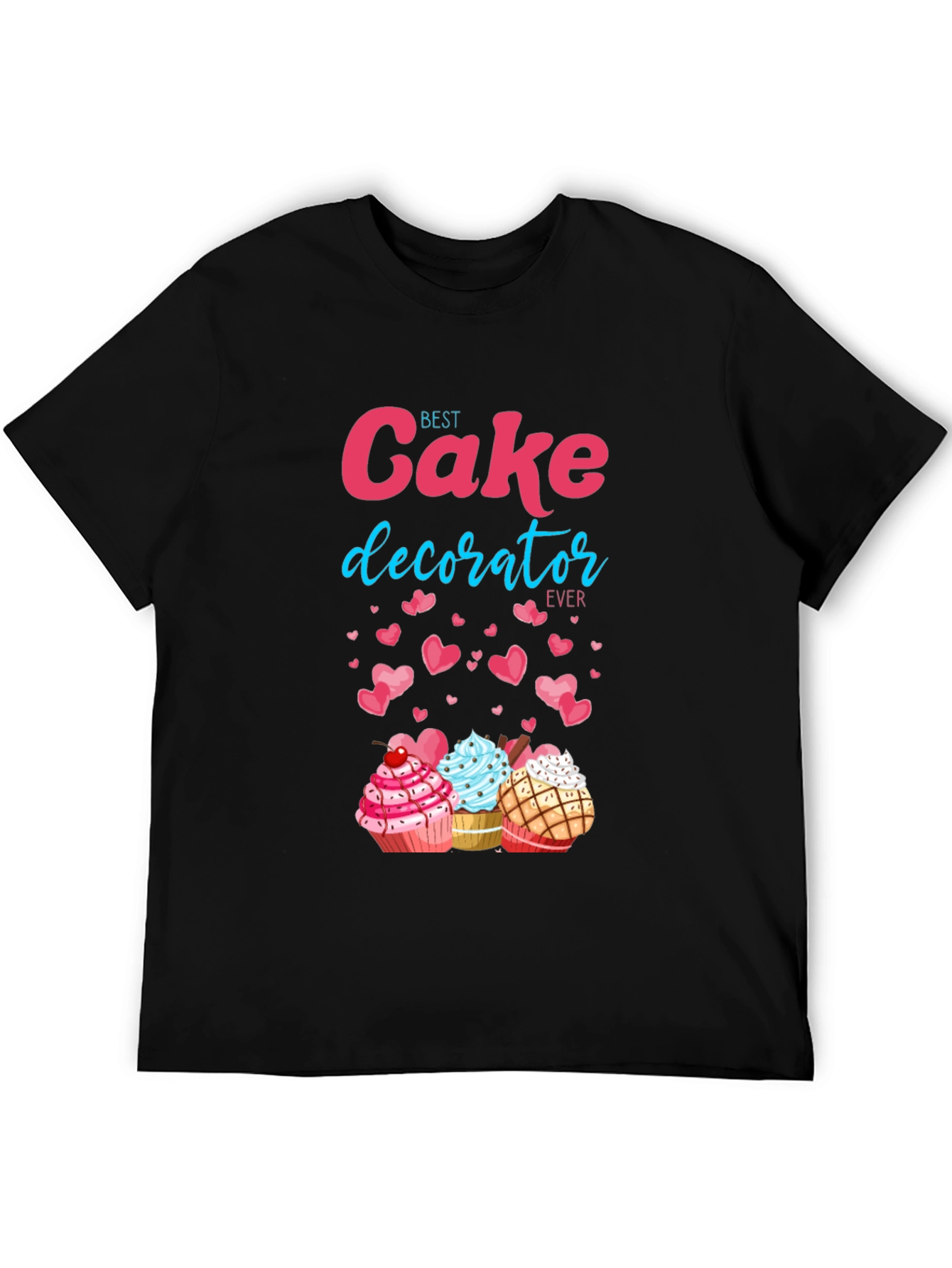 Best Cake Decorator Ever T-Shirt