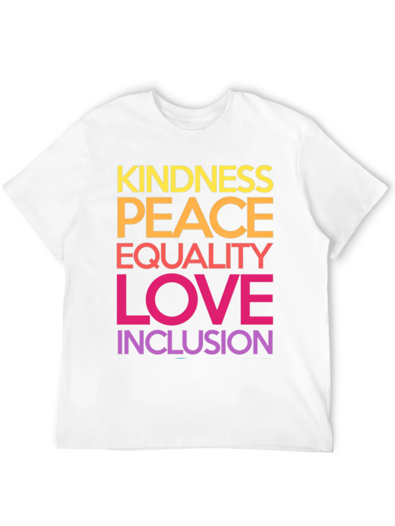 Kindness Peace Equality Love Inclusion T-Shirt