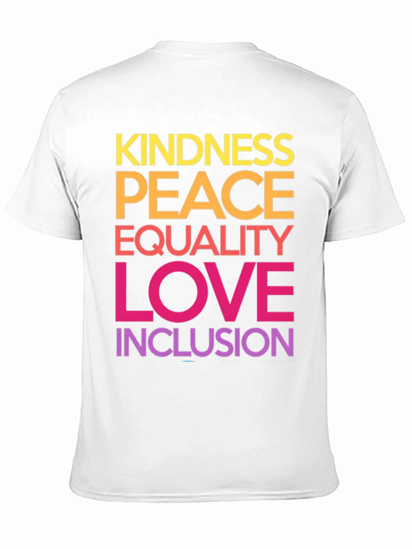 Kindness Peace Equality Love Inclusion T-Shirt