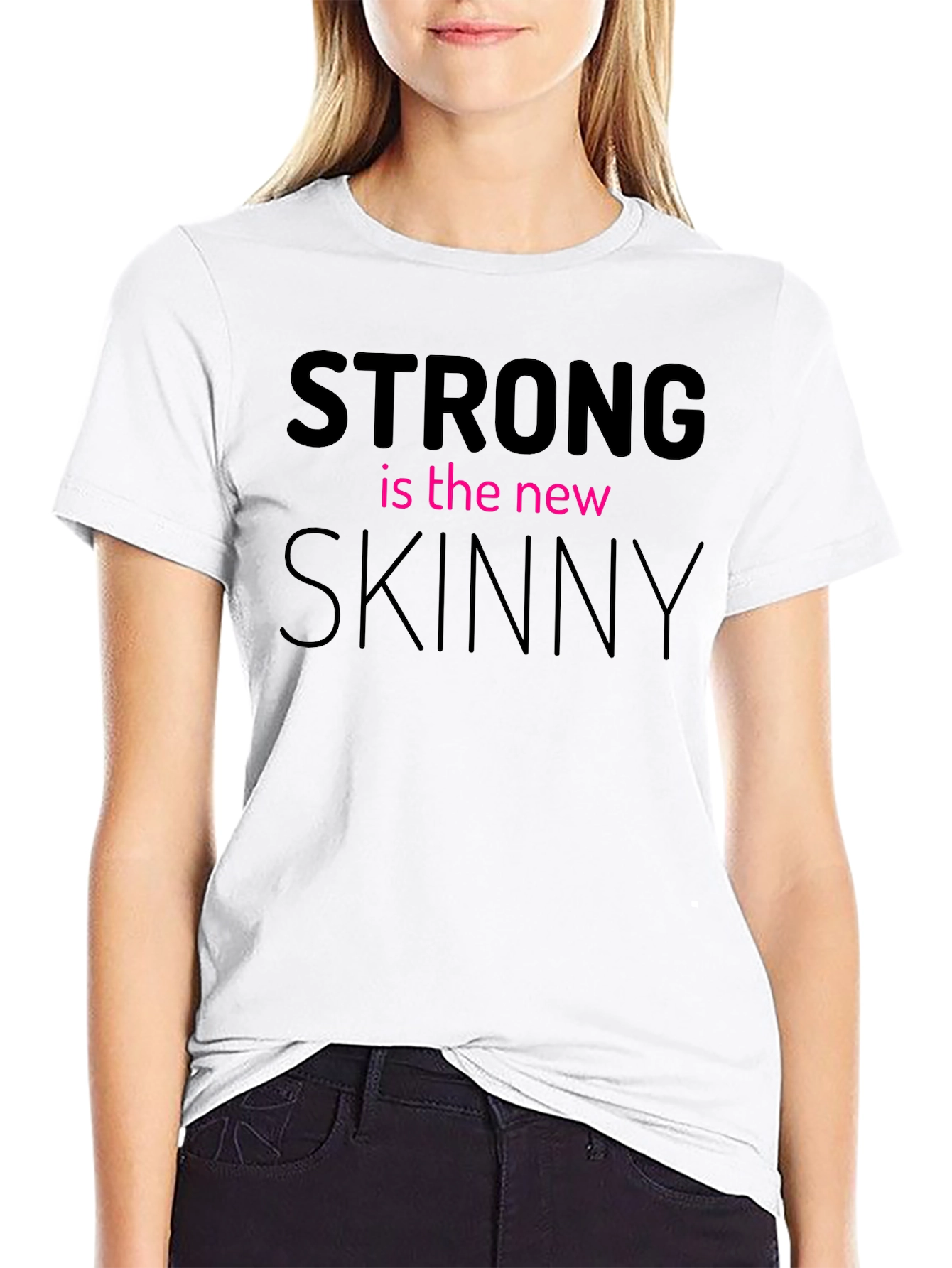 Strong is the New Skinny Graphic T-Shirt