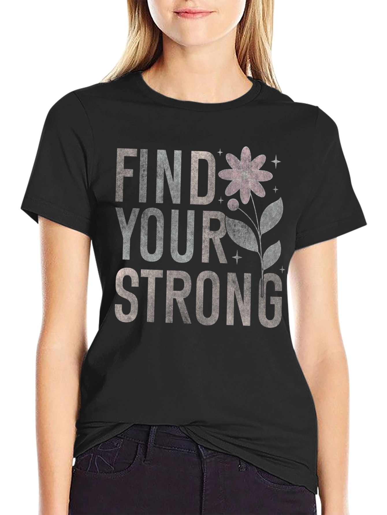 Find Your Strong Graphic T-Shirt