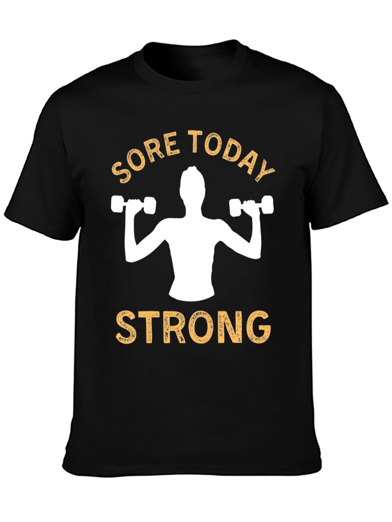 Sore Today Strong T-Shirt - Fitness Apparel