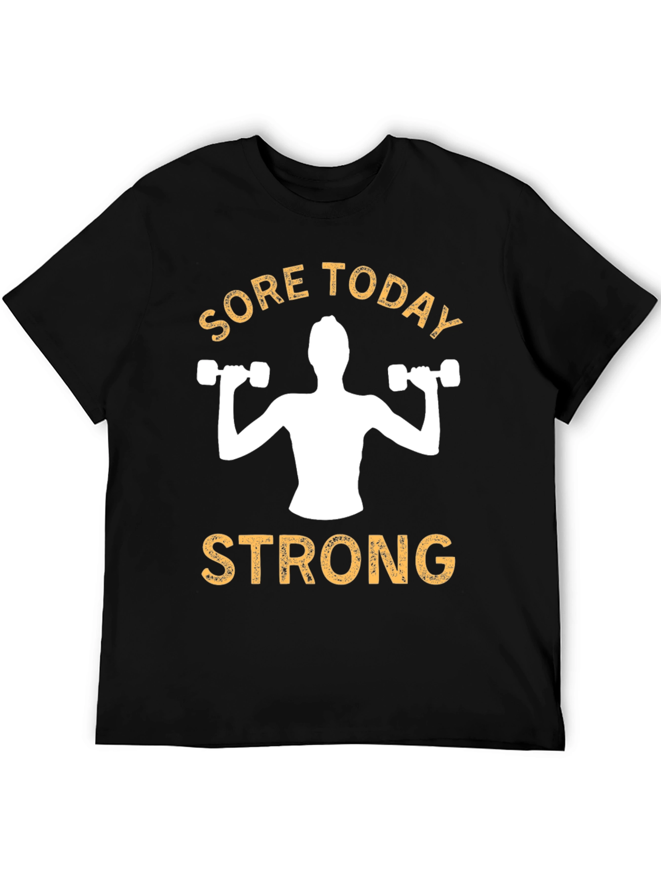 Sore Today Strong T-Shirt - Fitness Apparel