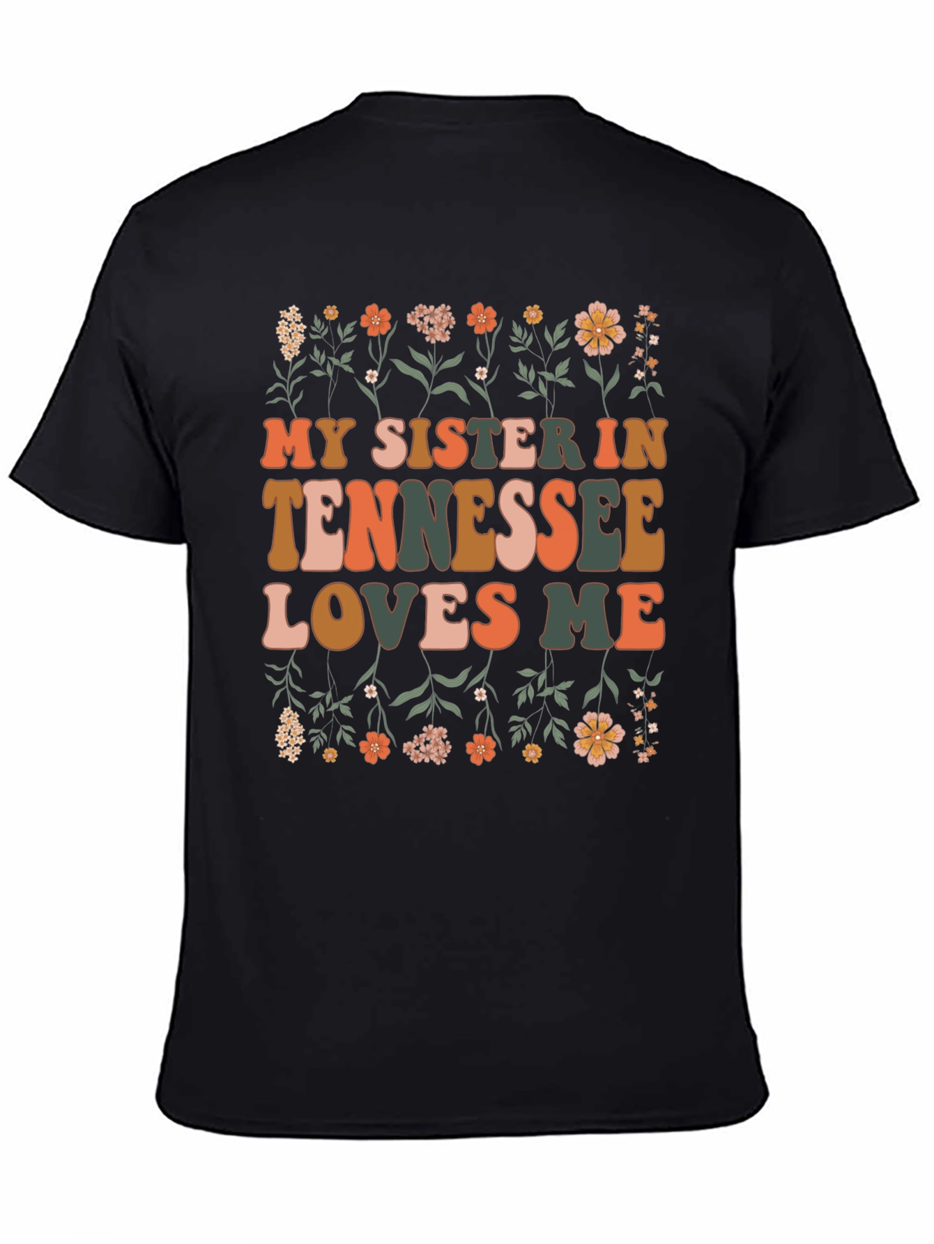 My Sister in Tennessee Loves Me Black Graphic Tee
