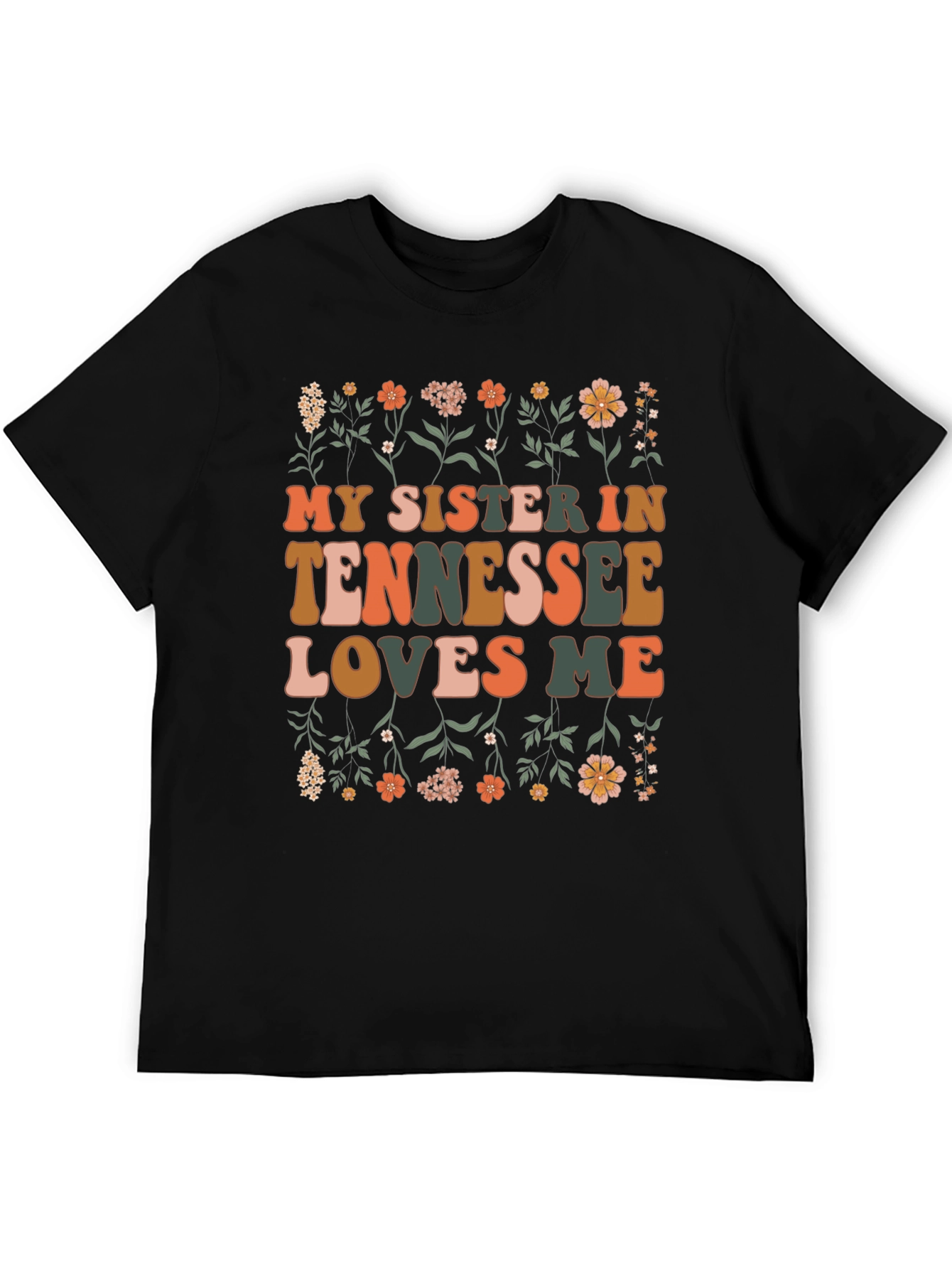 My Sister in Tennessee Loves Me Black Graphic Tee