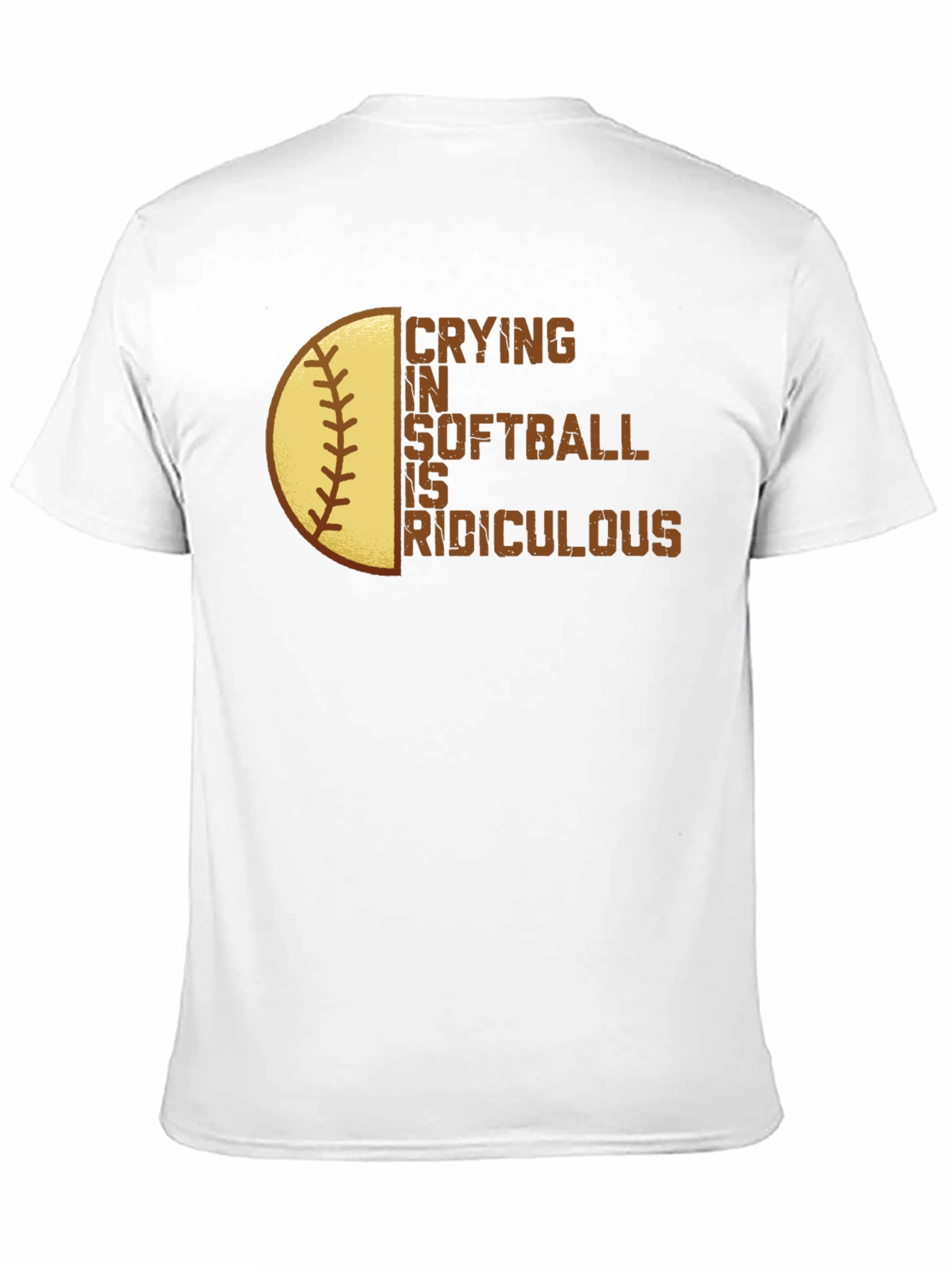 Crying in Softball is Ridiculous T-Shirt