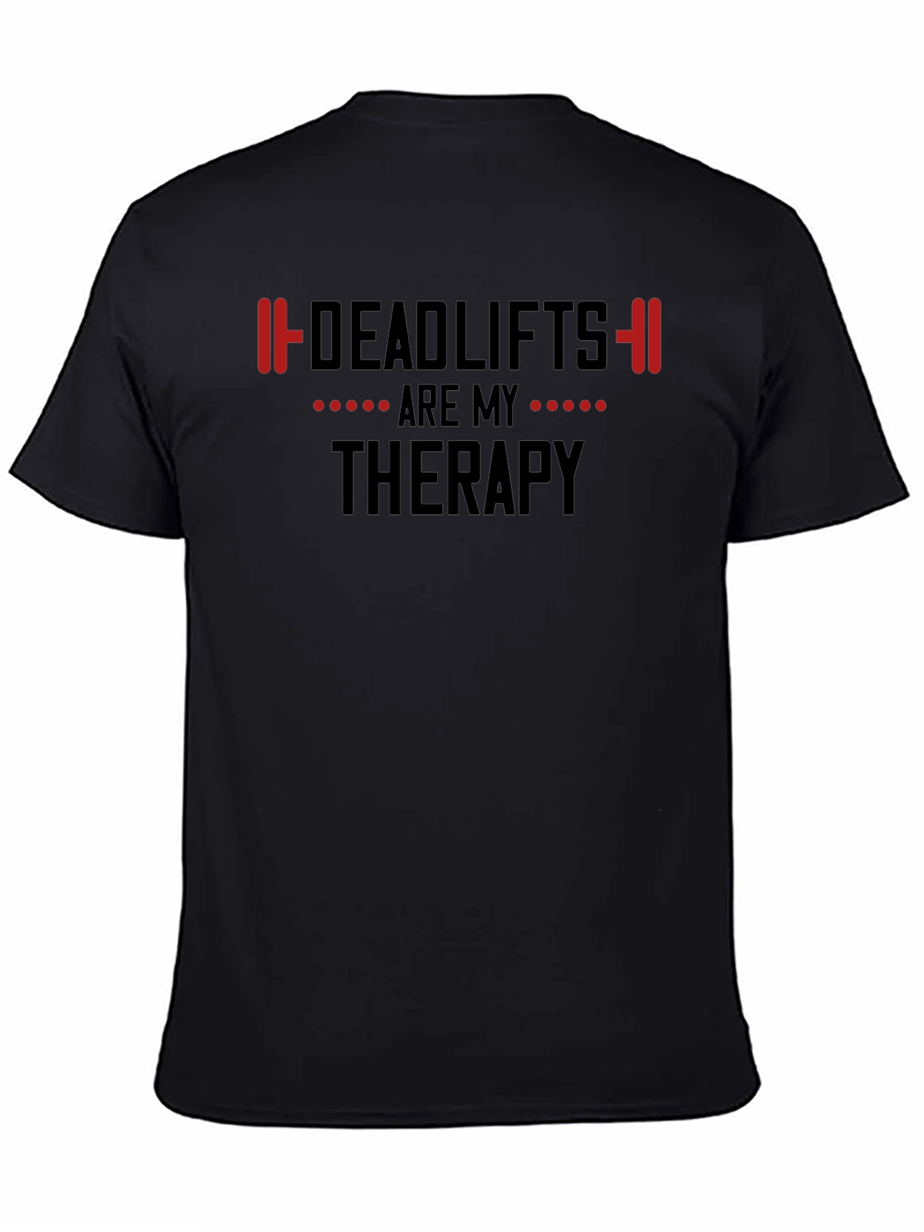 Deadlifts Are My Therapy Gym T-Shirt