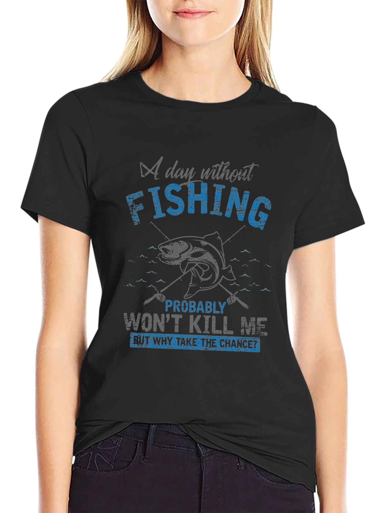 Fishing T-Shirt - A Day Without Fishing