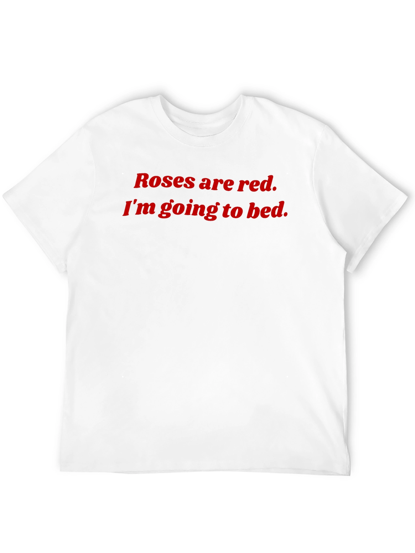 Roses are Red T-Shirt