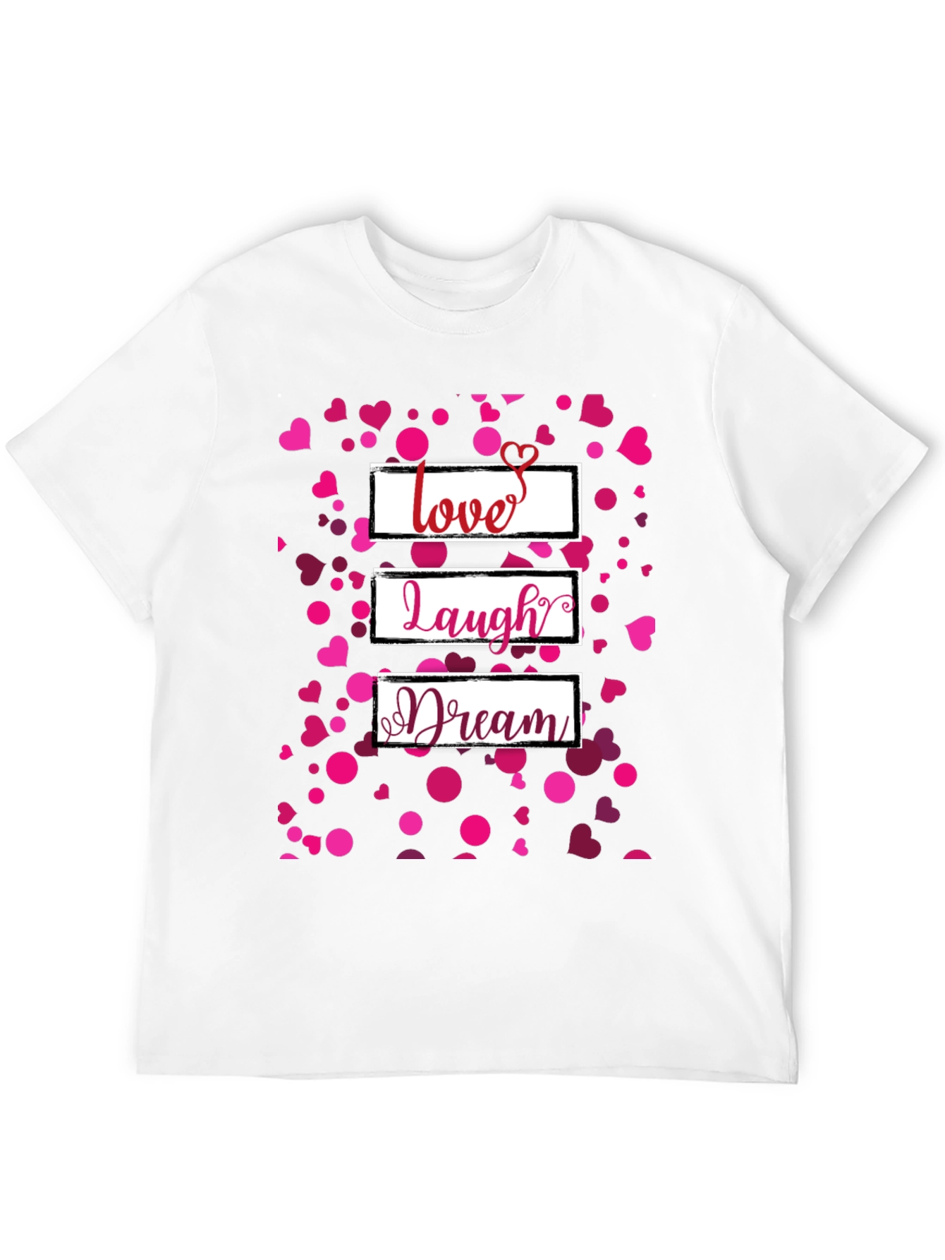 Love Laugh Dream Heart T-Shirt