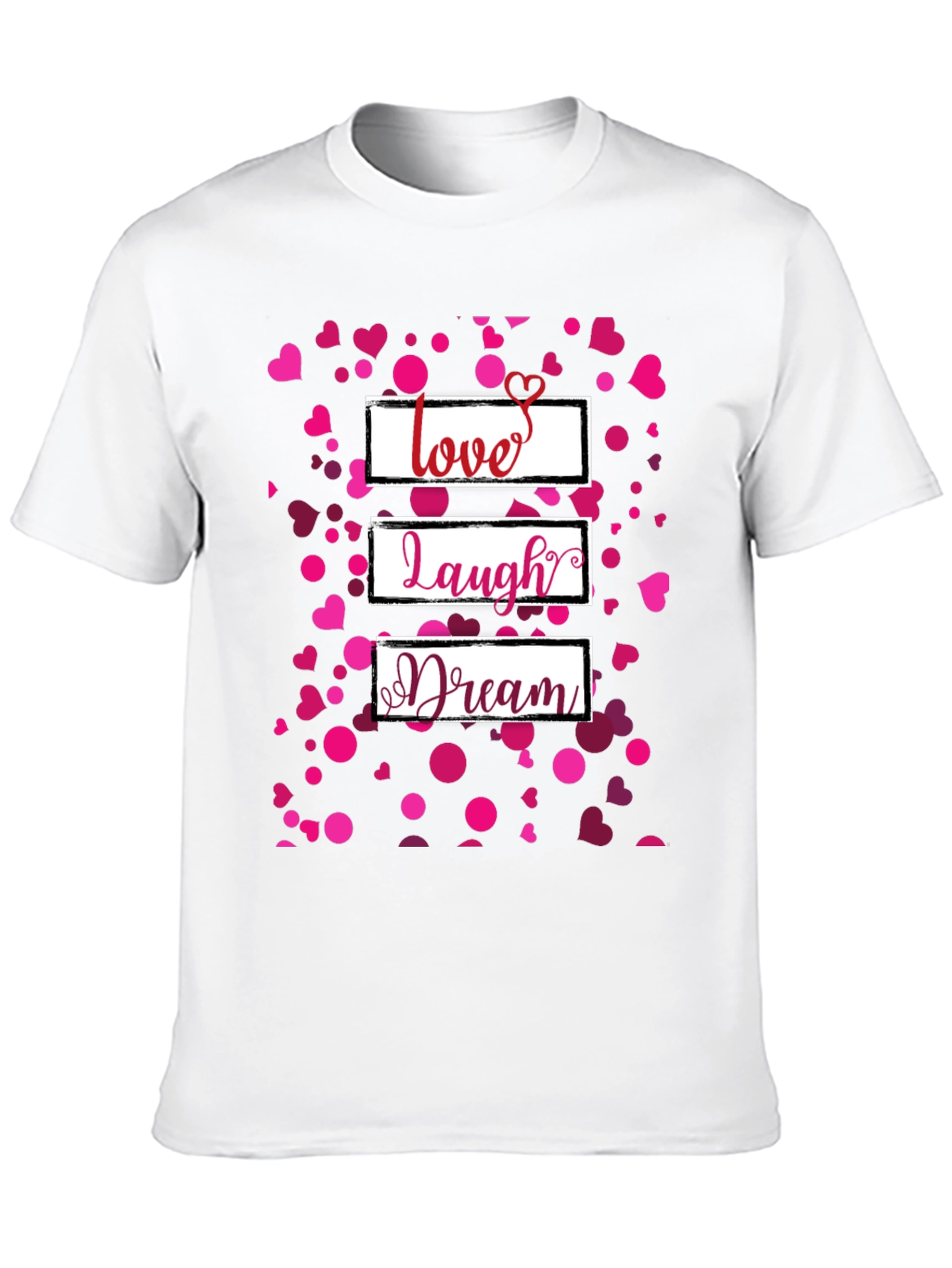 Love Laugh Dream Heart T-Shirt