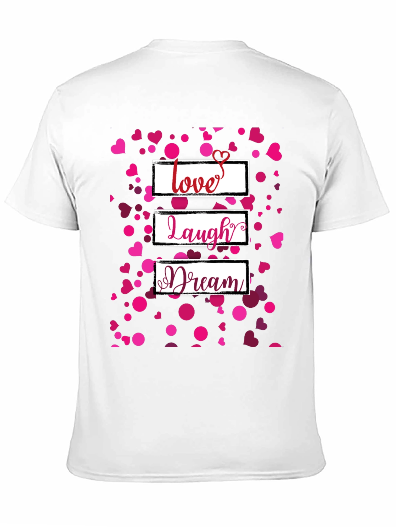 Love Laugh Dream Heart T-Shirt