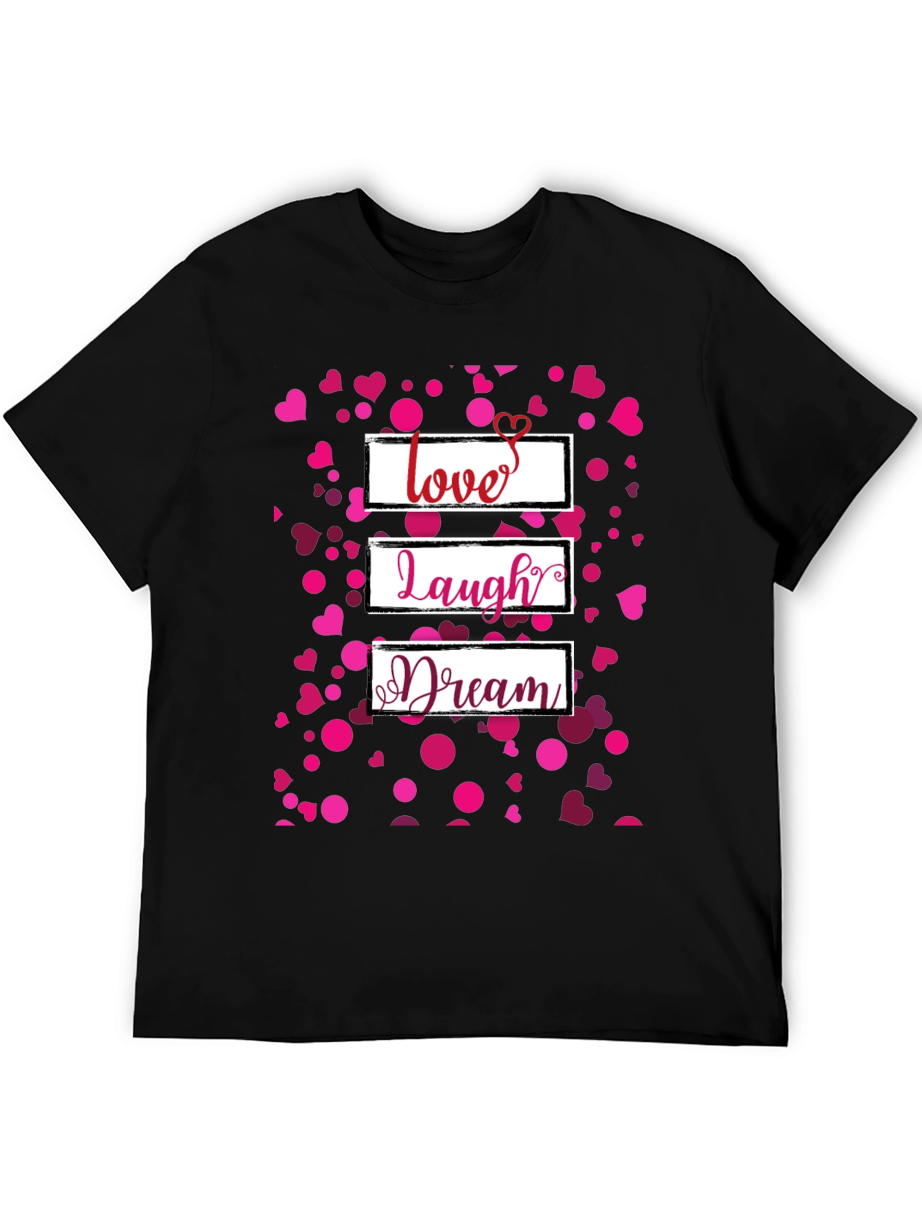 Love Laugh Dream Heart T-Shirt