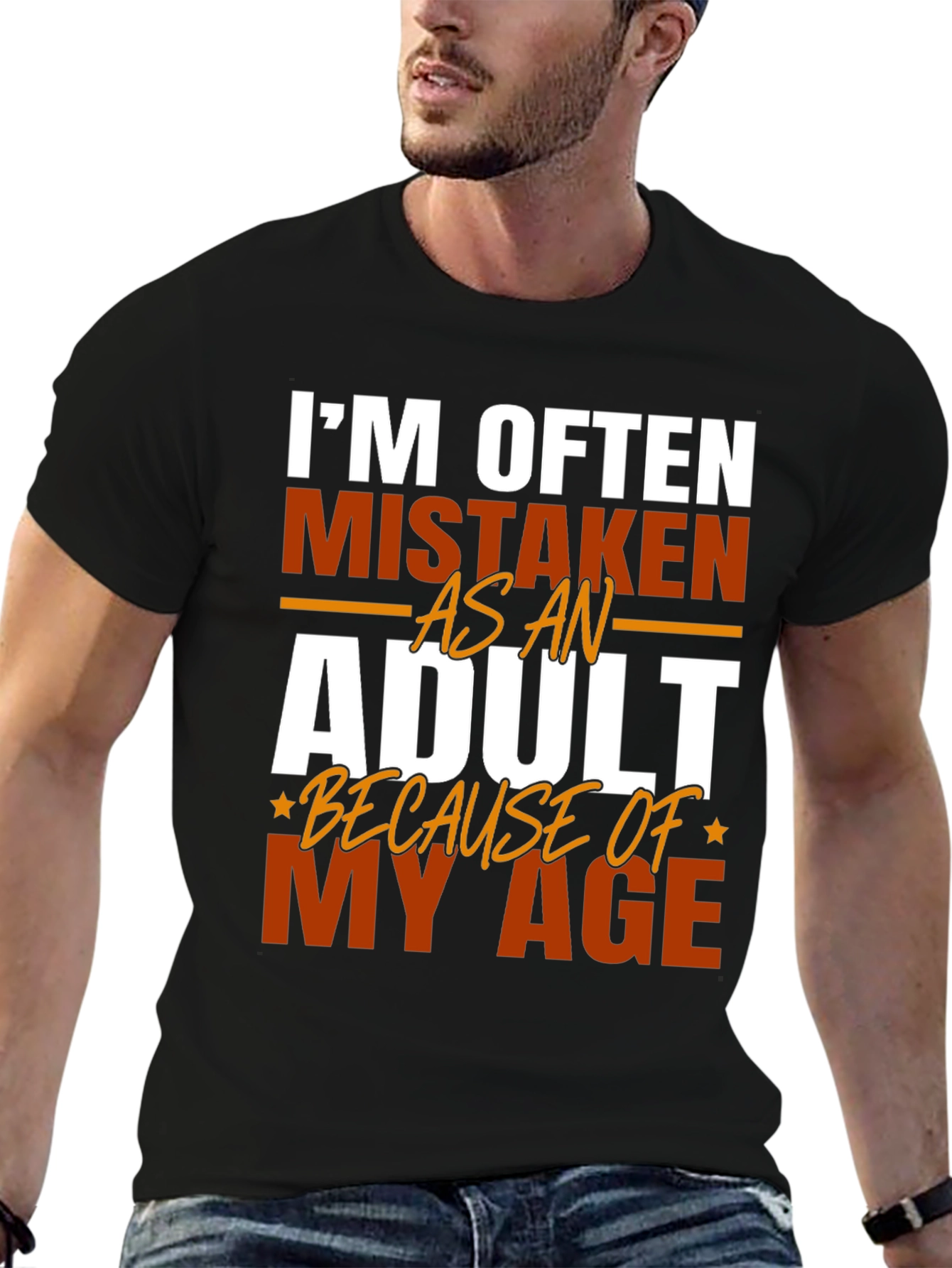 Im Often Mistaken as An Adult T-Shirt