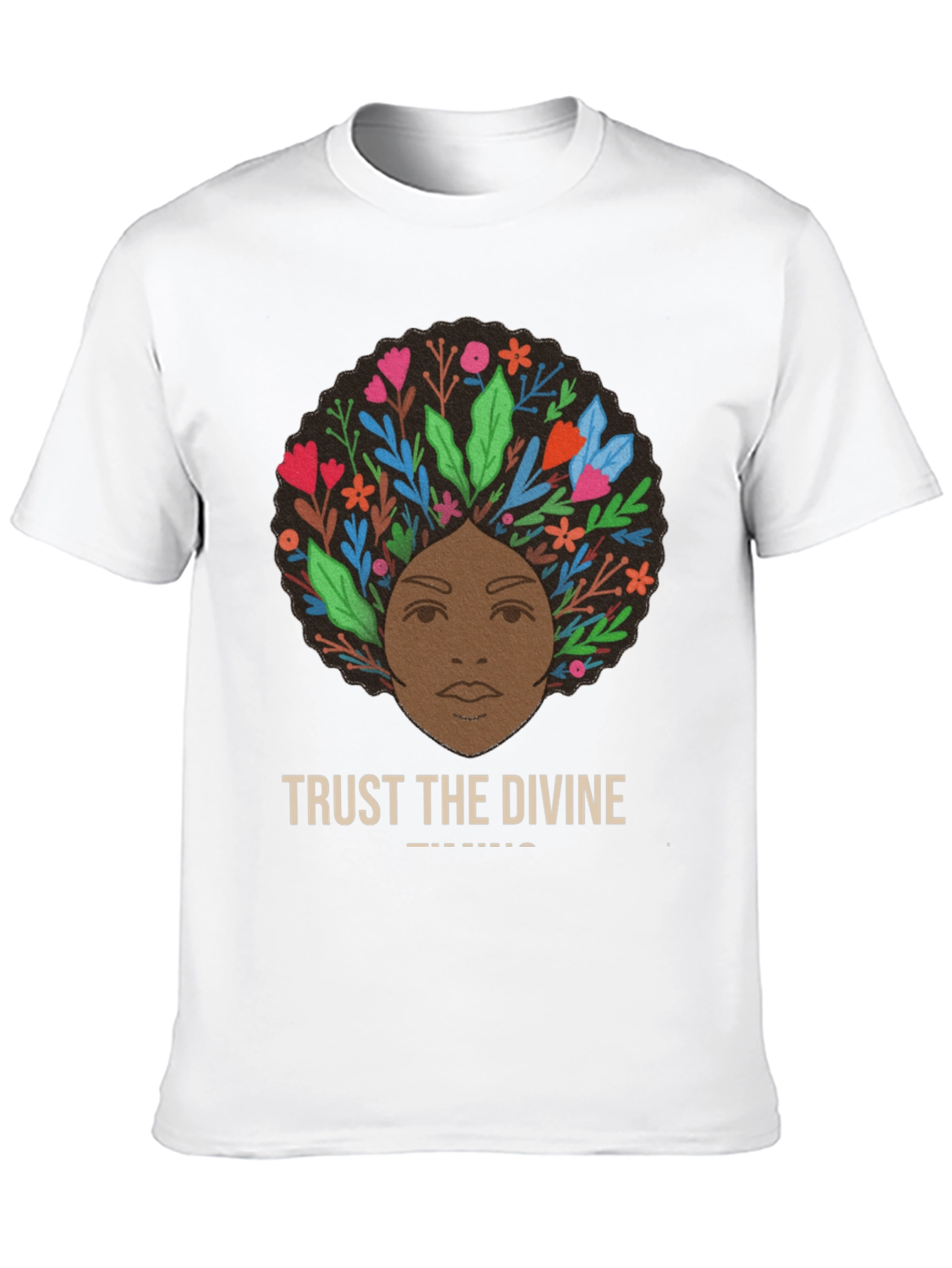 Trust the Divine T-Shirt - Floral Afro Design
