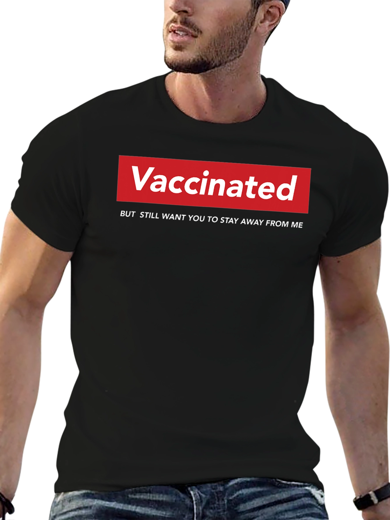 Vaccinated Slogan T-Shirt - Stay Away From Me!