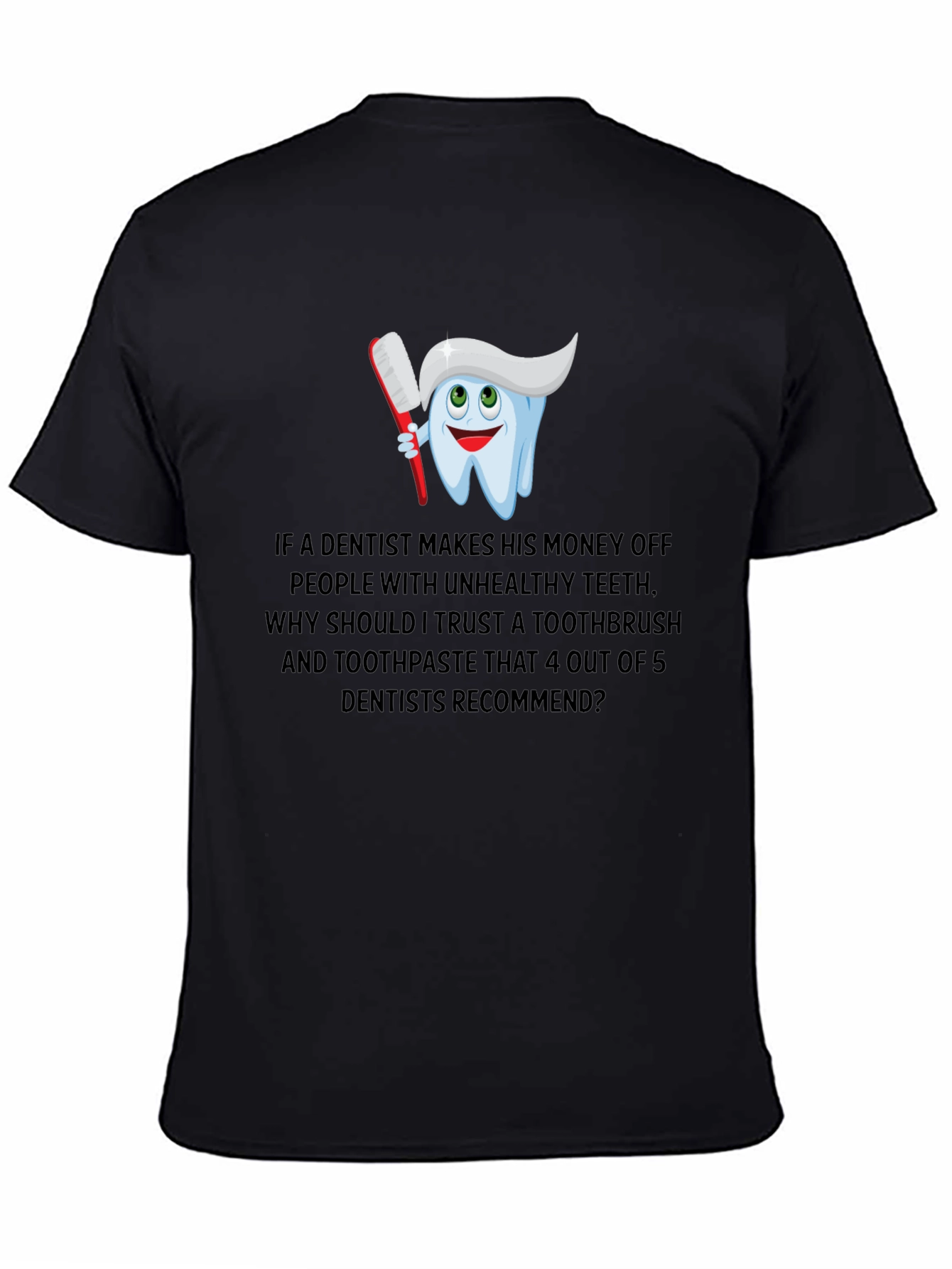 Funny Dentist Skeptic Graphic T-Shirt