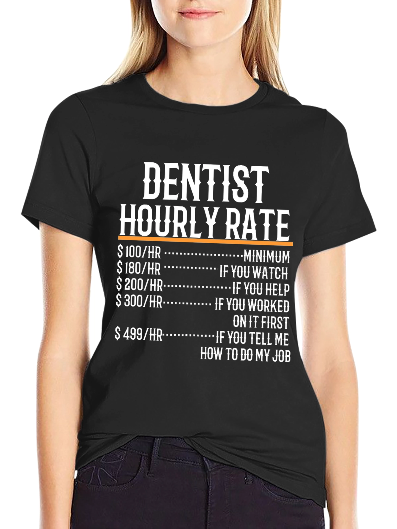 Dentist Hourly Rate Funny T-Shirt