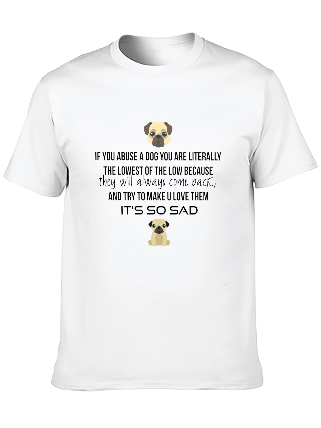 Dog Lover T-Shirt - Anti-Abuse Message
