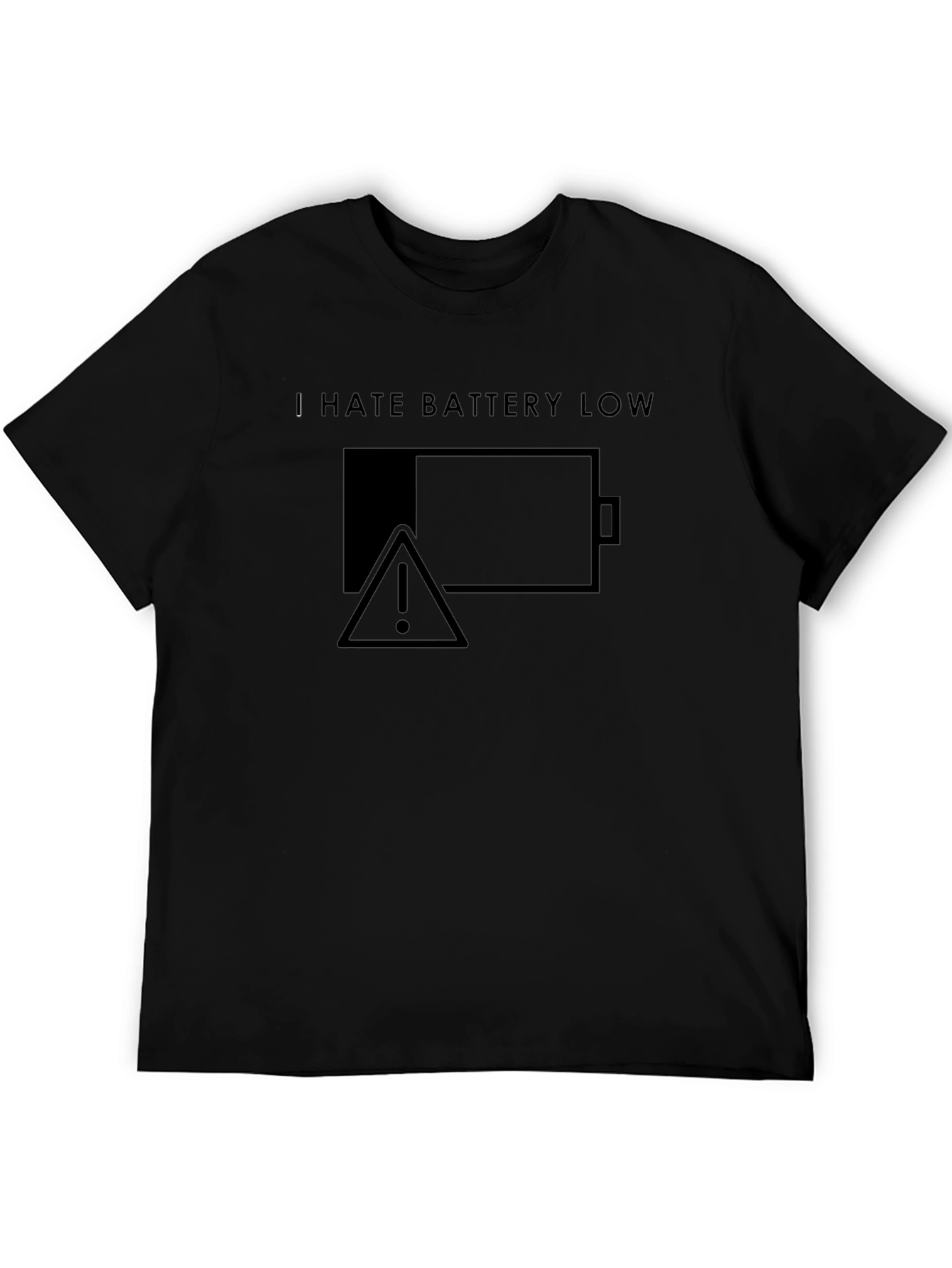 I Hate Battery Low T-Shirt Tech Humor Tee