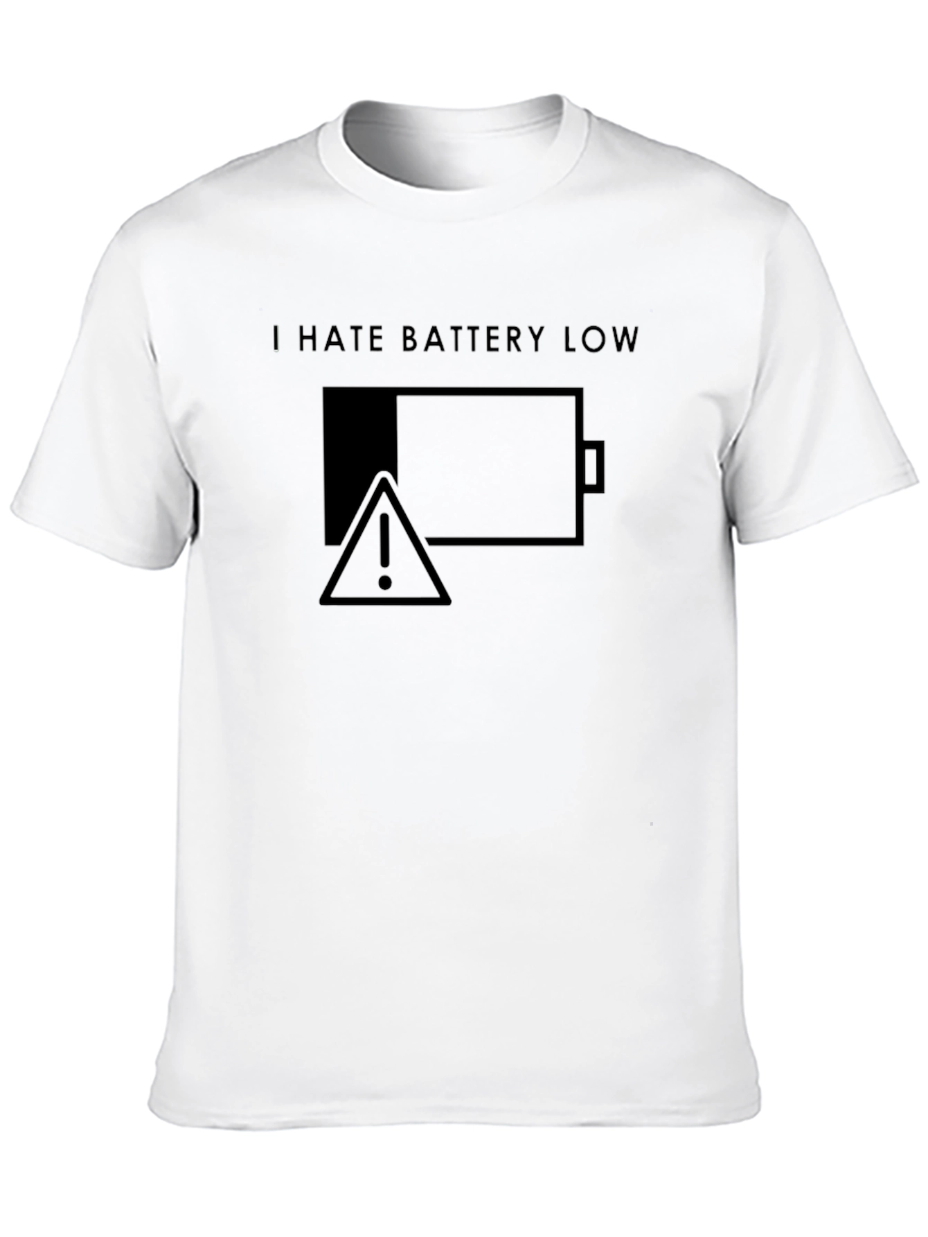 I Hate Battery Low T-Shirt Tech Humor Tee